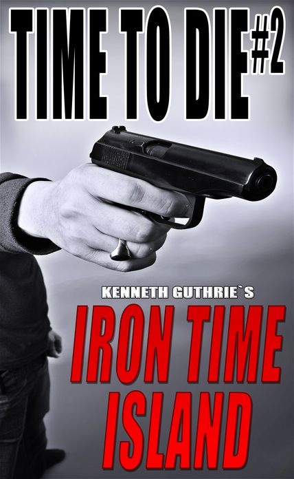 Time To Die #2: Iron Time Island