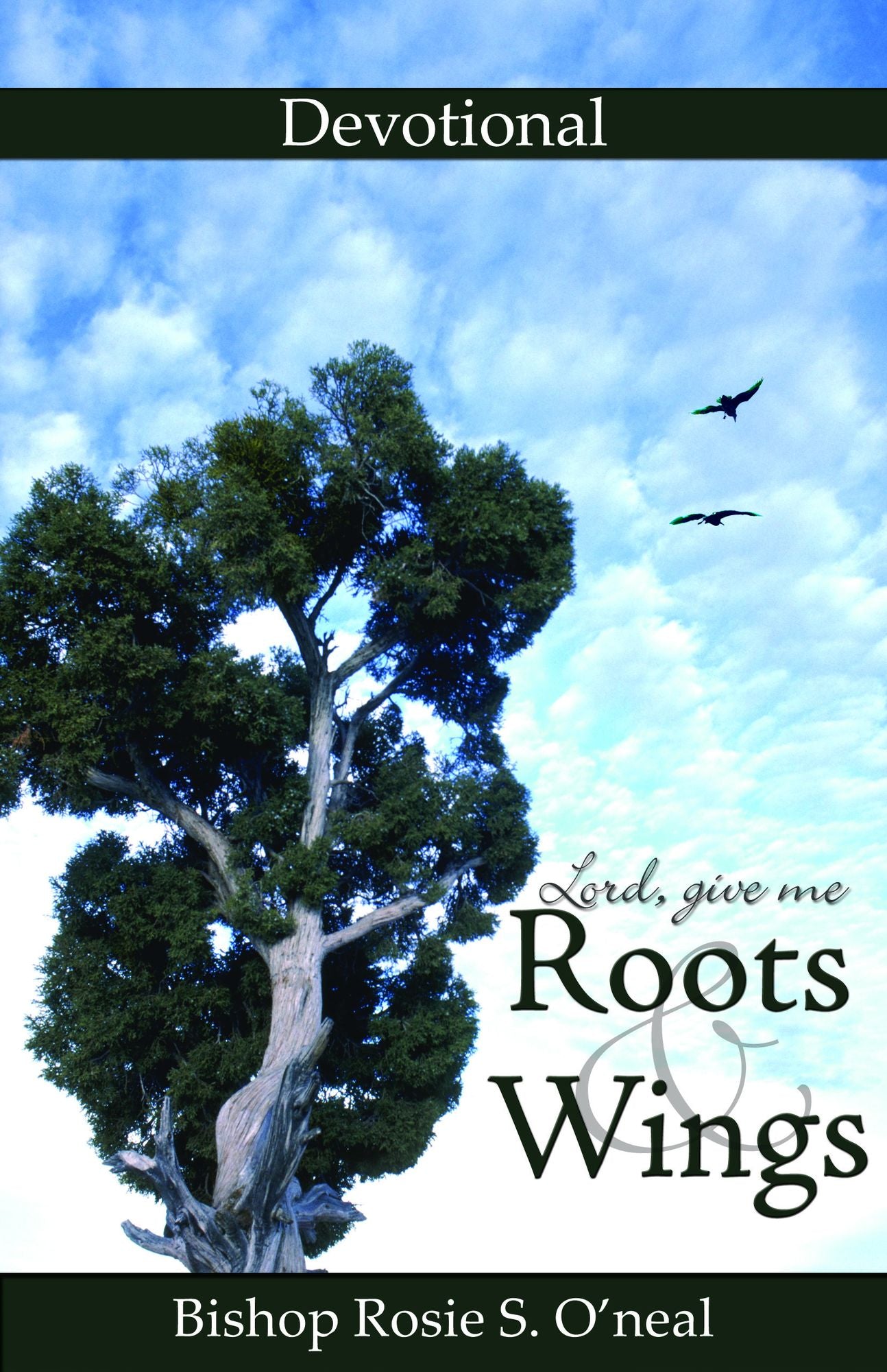Lord, Give Me Roots & Wings