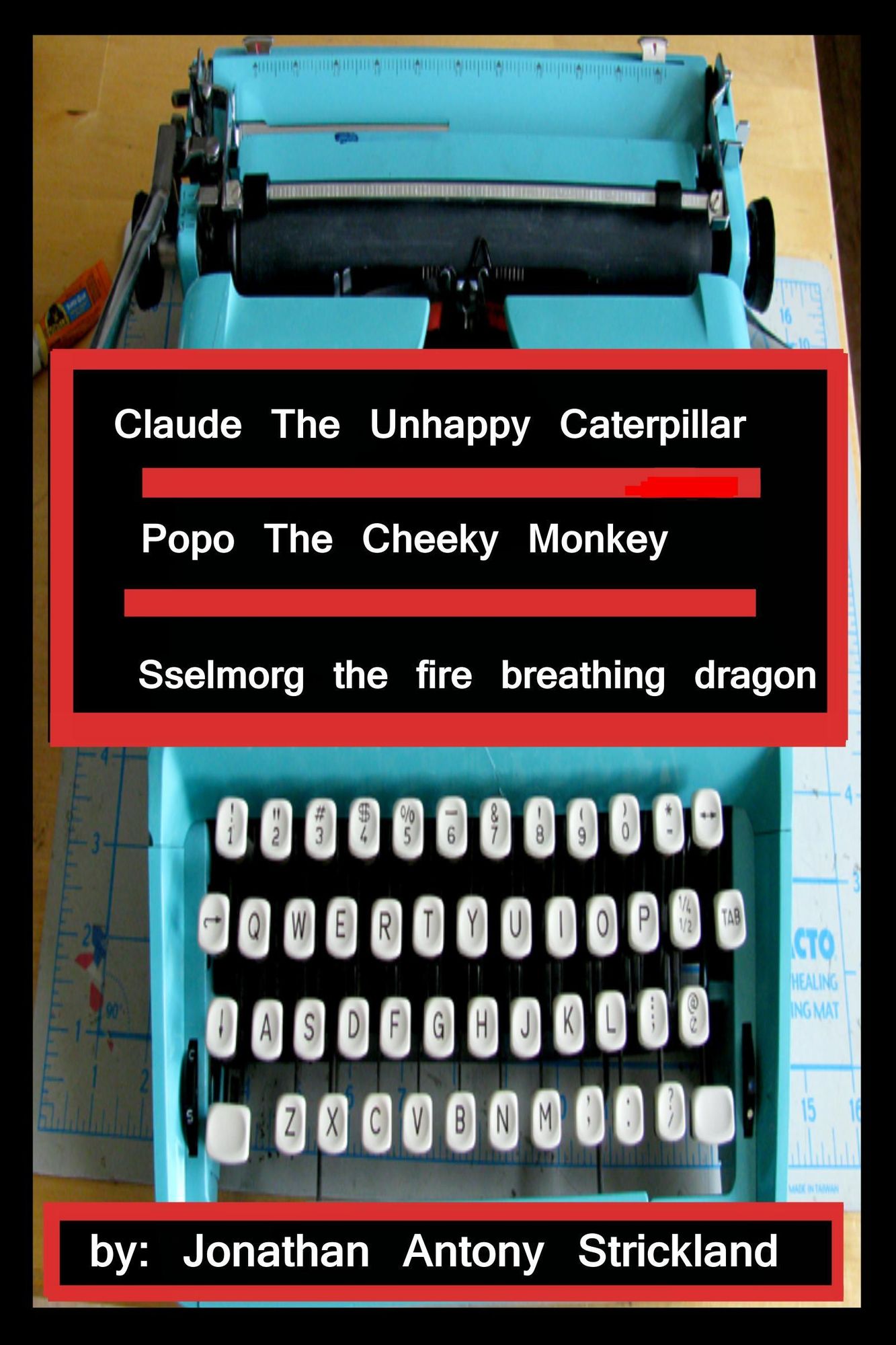 Claude The Unhappy Caterpillar/Popo The Cheeky Monkey/Sselmorg The Fire Breathing Dragon