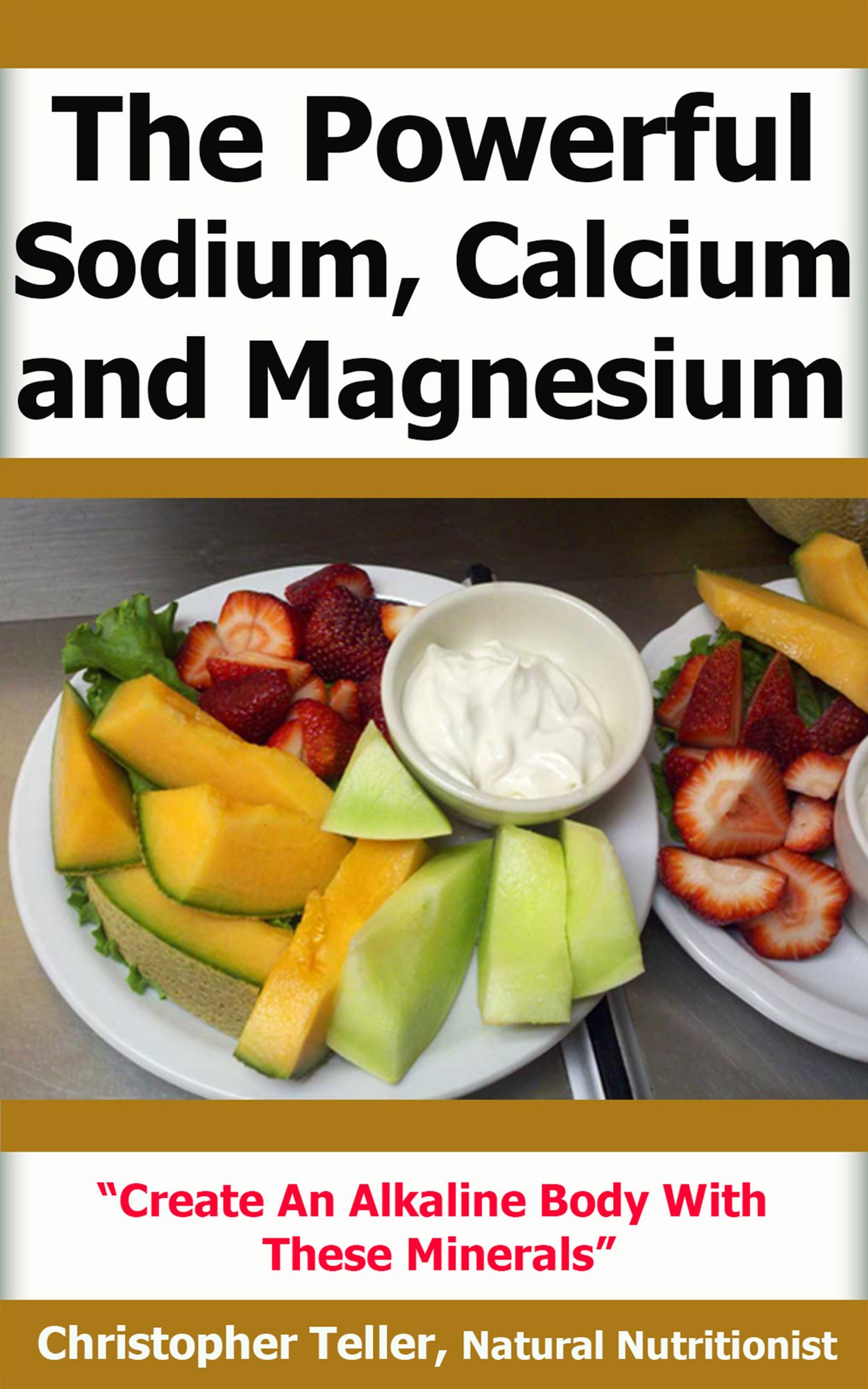 The Powerful Sodium, Calcium and Magnesium: Create an Alkaline Body with These Minerals