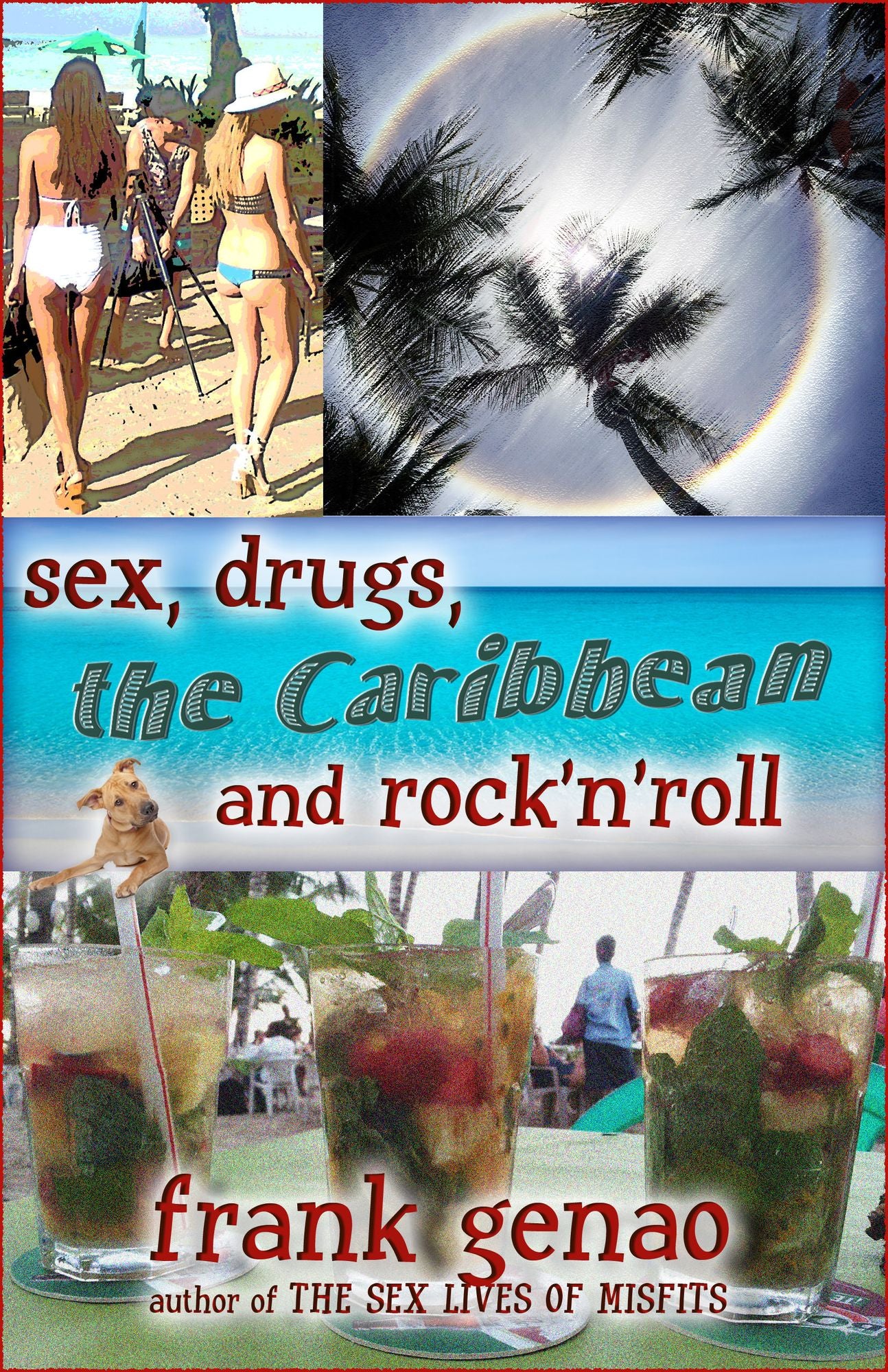 Sex, Drugs, the Caribbean, and Rock-n-Roll