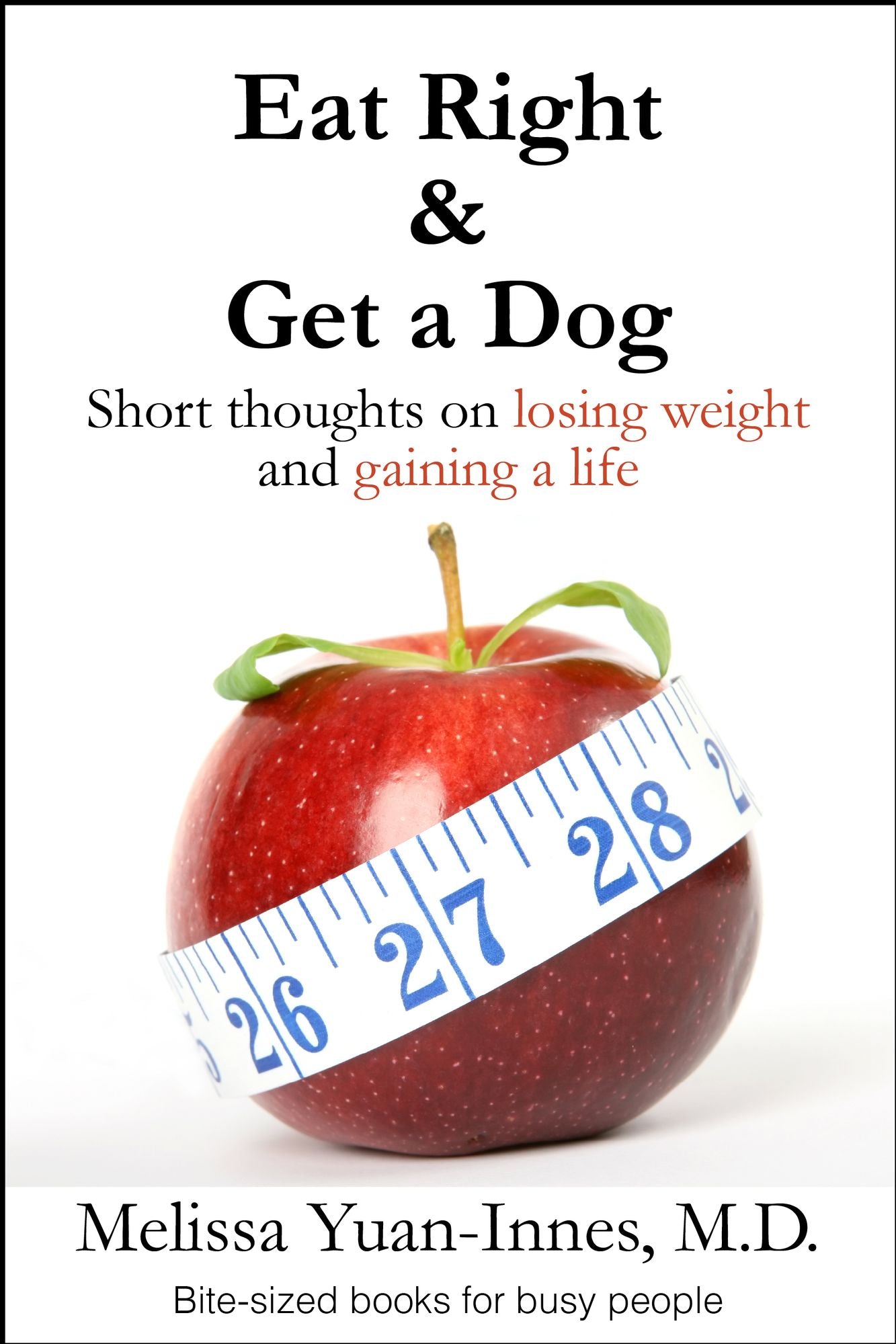 Eat Right and Get a Dog: Short Thoughts on Losing Weight and Gaining a Life