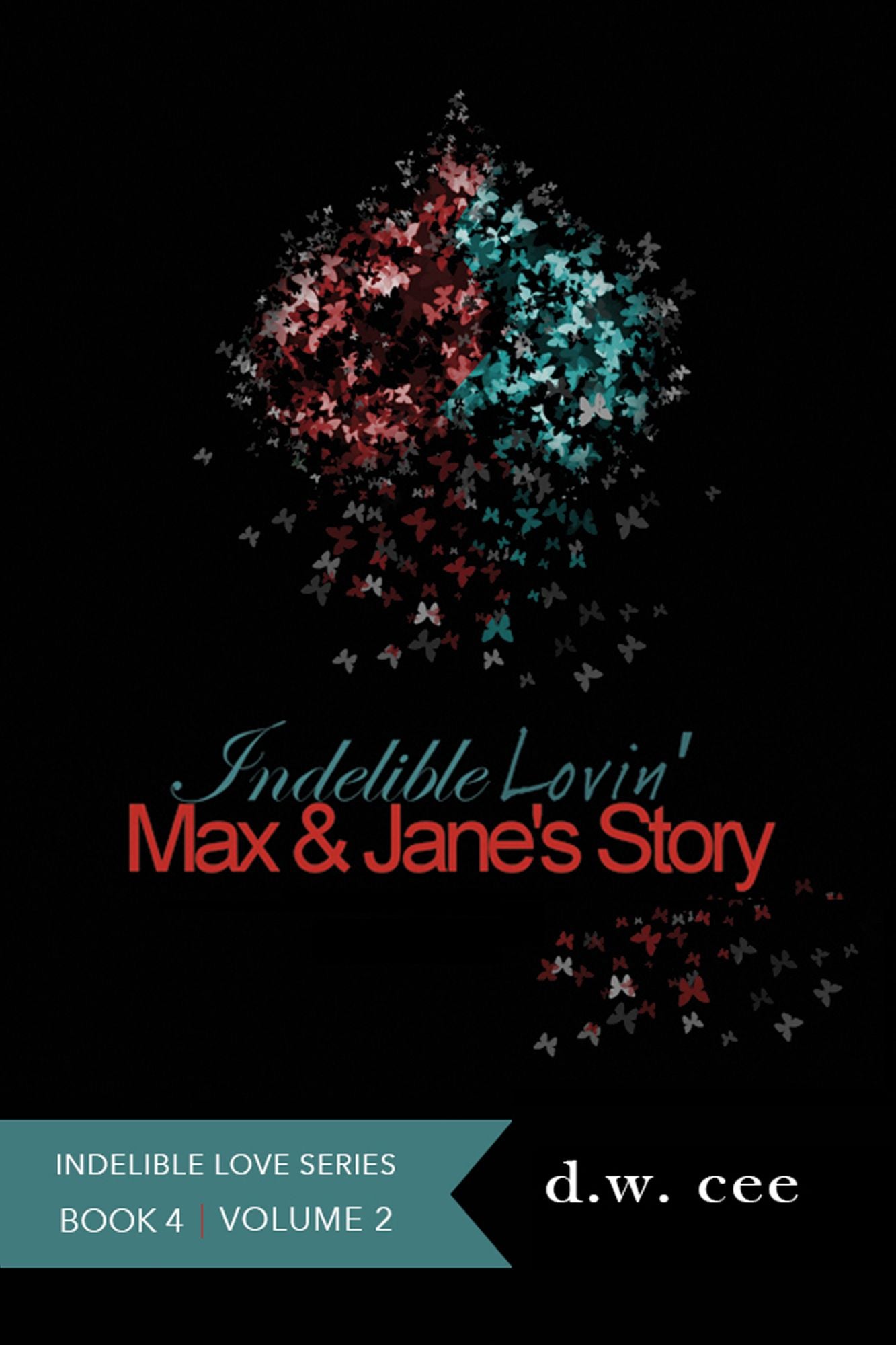 Indelible Lovin': Max & Jane's Story Vol. 2