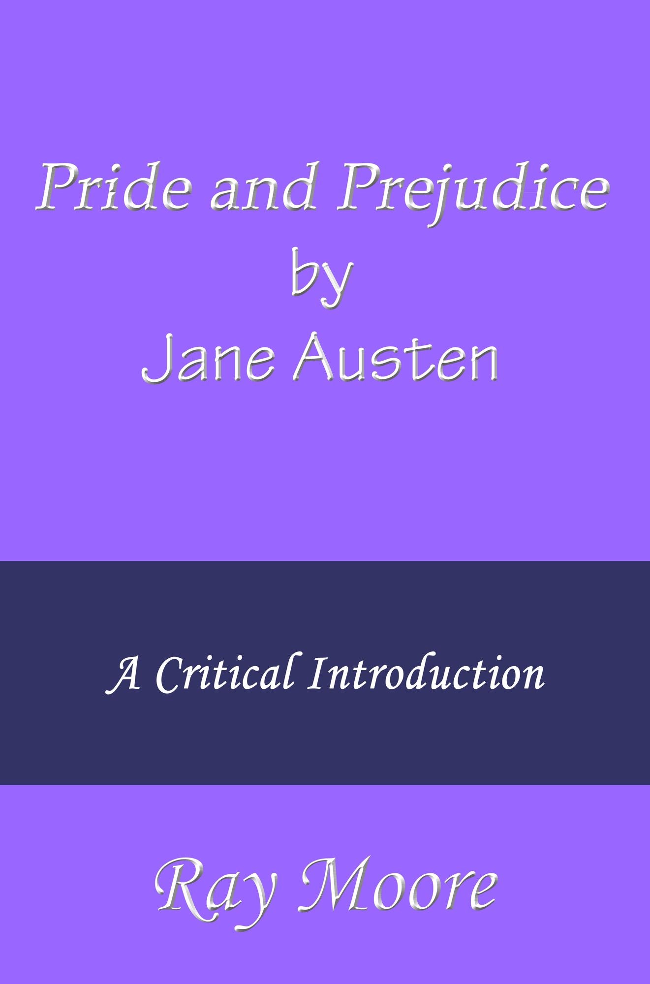 Pride and Prejudice by Jane Austen: A Critical Introduction