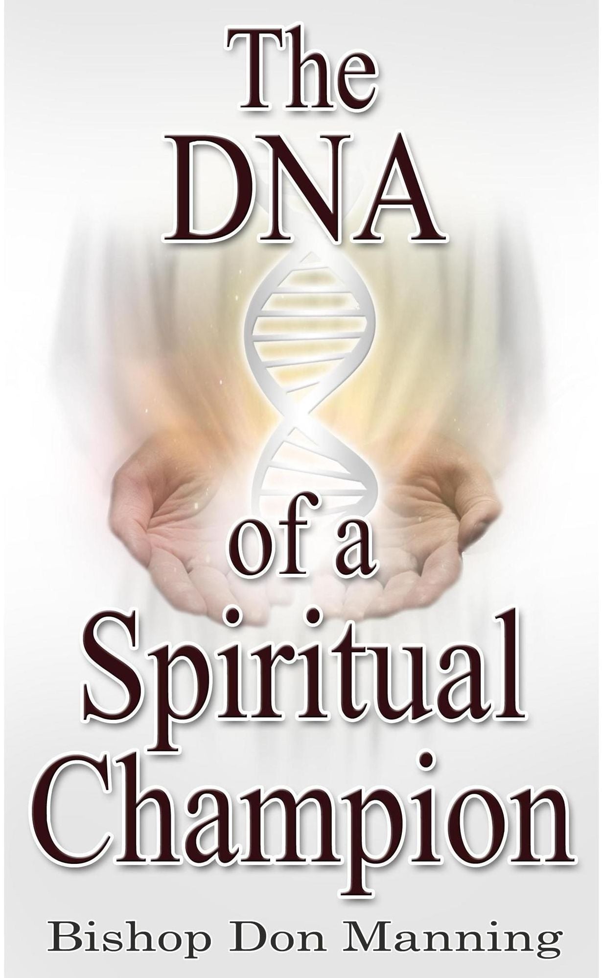 The Spiritual DNA of a Champion