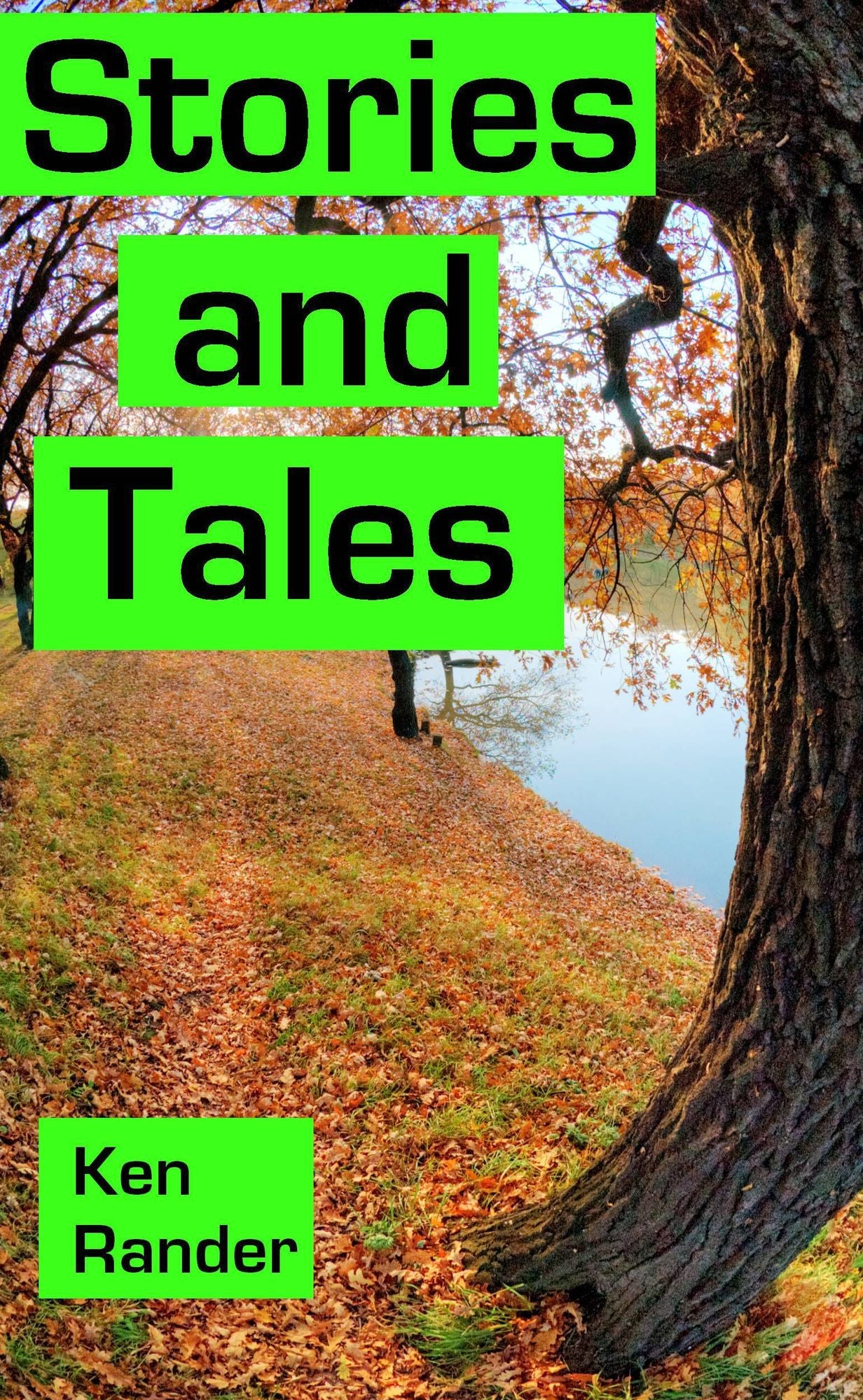Stories And Tales: Truth, Lies, and Wild Exaggerations