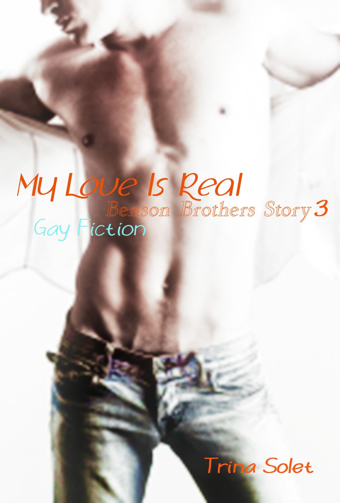 My Love Is Real: Benson Brothers Story 3 (Gay Fiction)