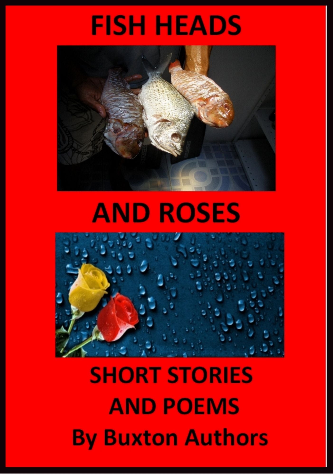 Fish Heads and Roses