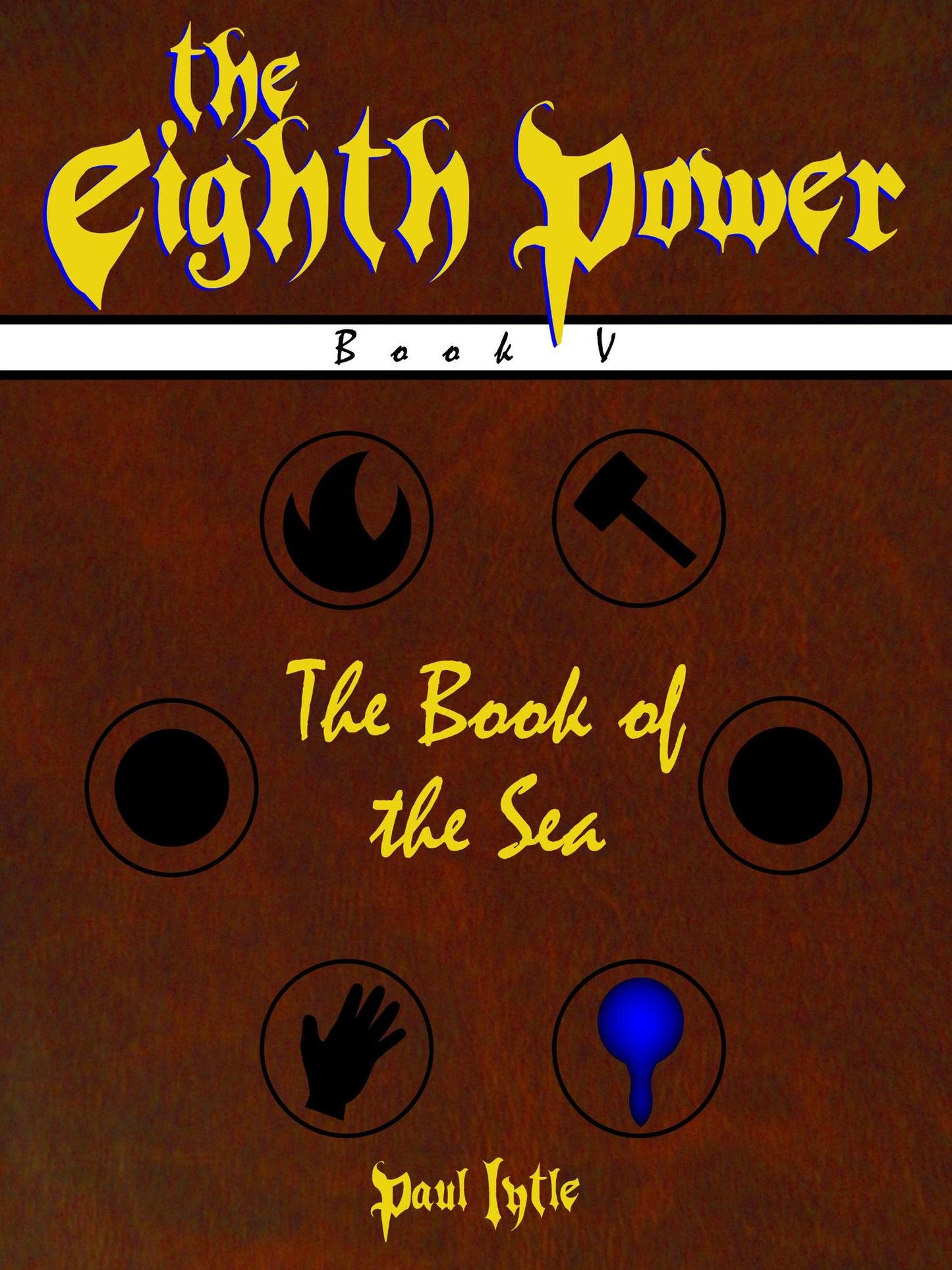 The Eighth Power: Book V: The Book of the Sea