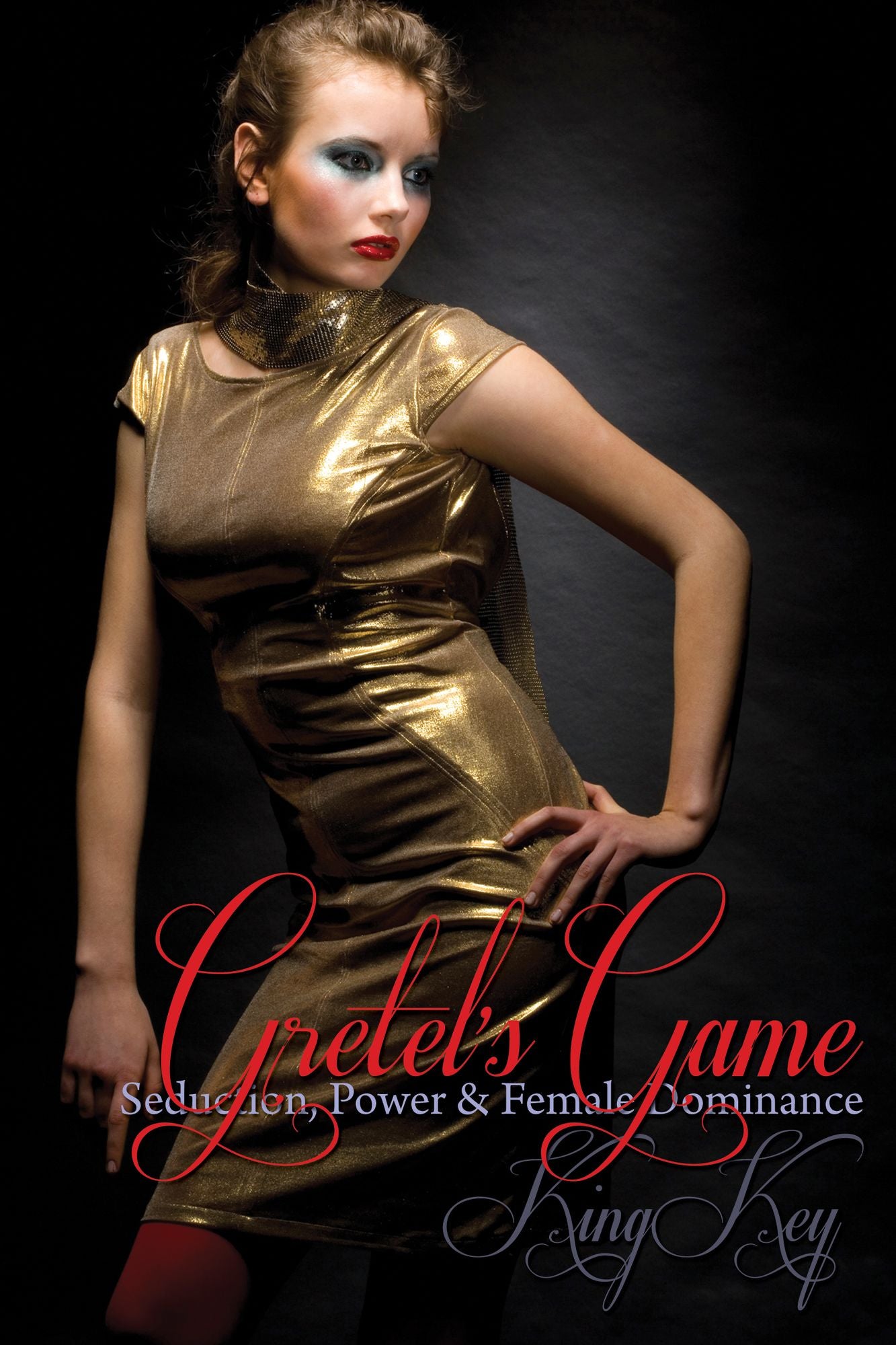 Gretel's Game: Seduction, Power & Female Dominance