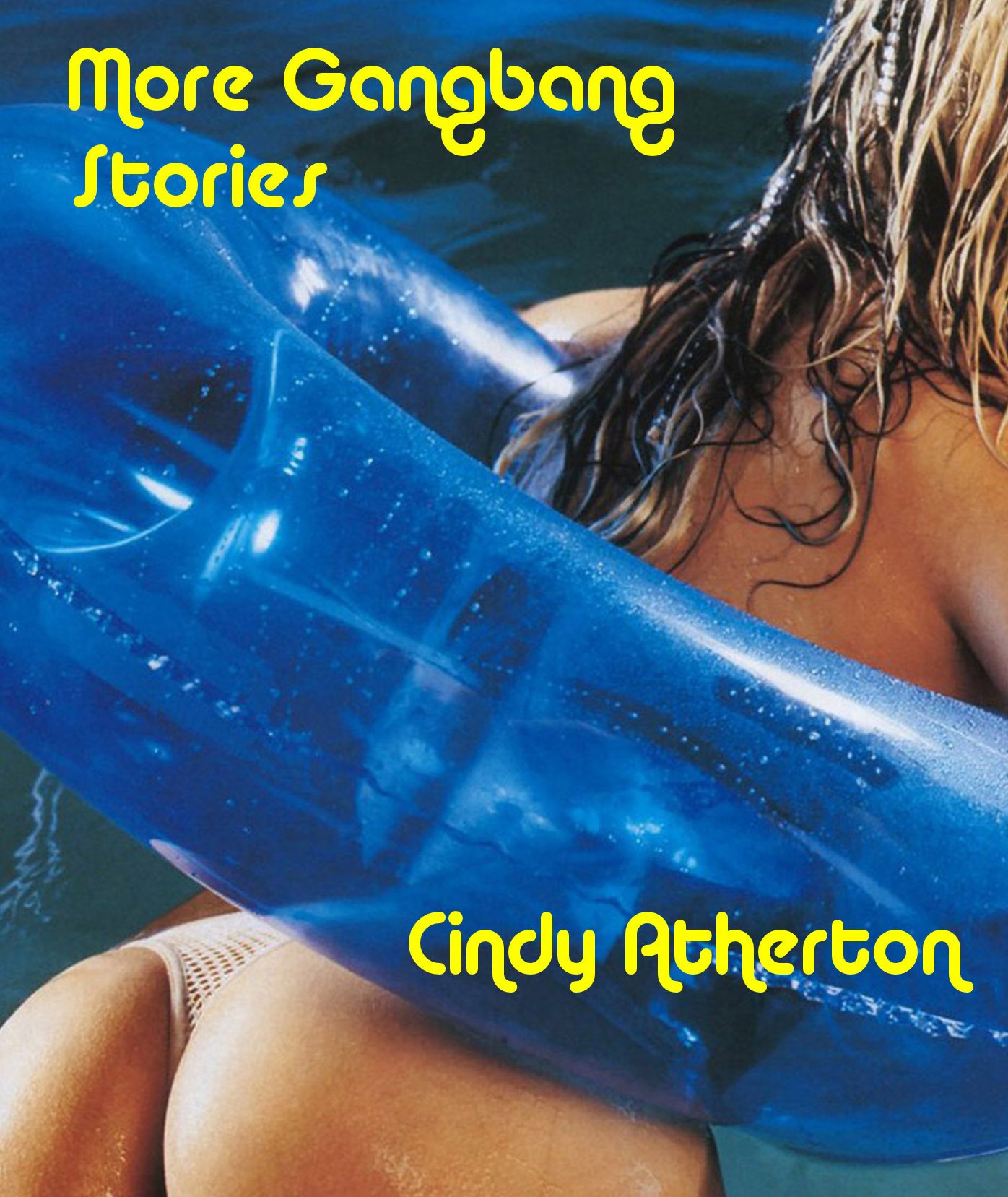 More Gangbang Stories
