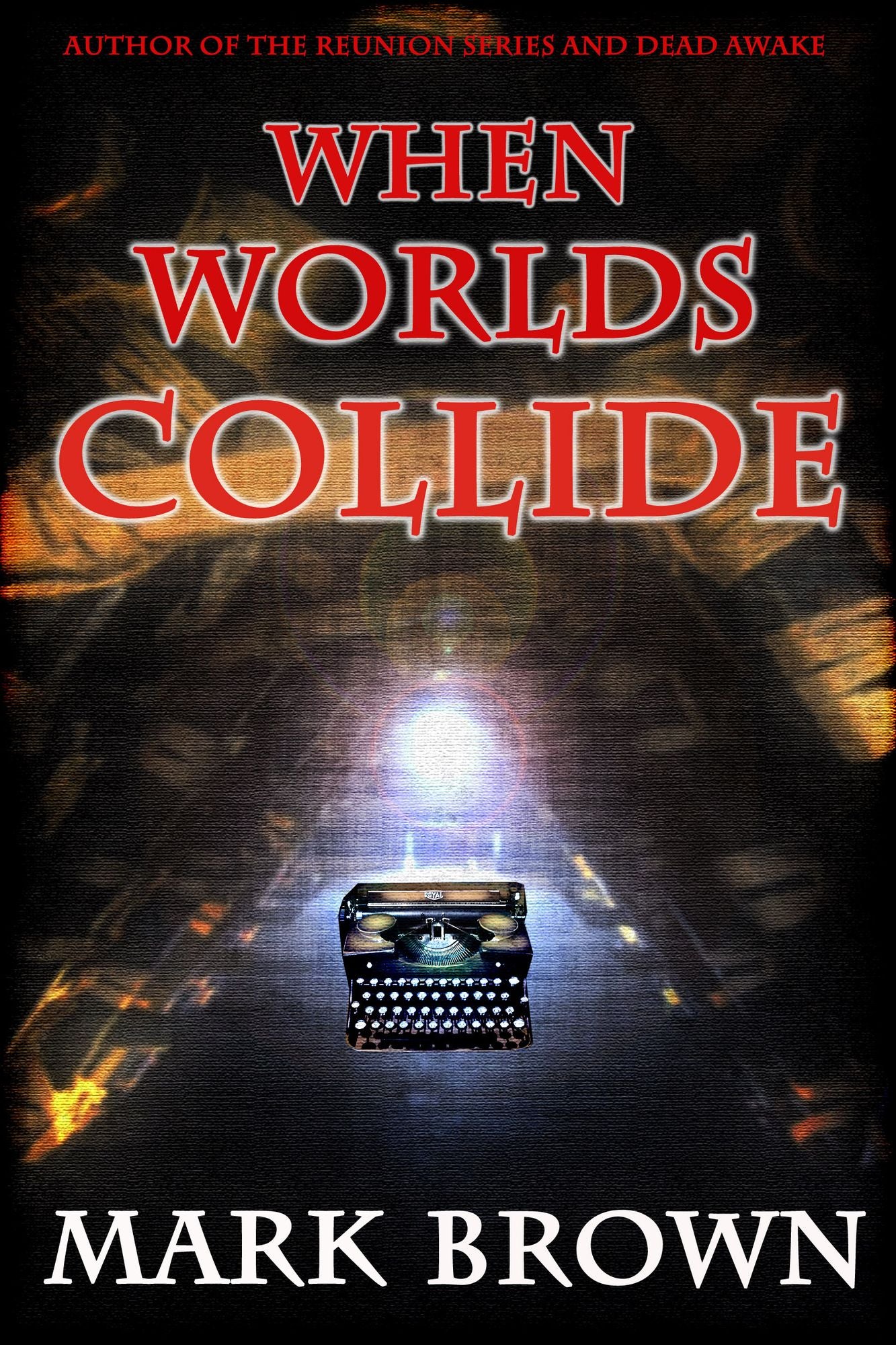 When Worlds Collide