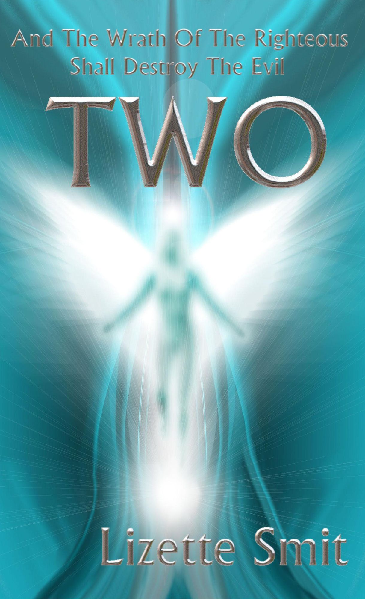 Two: And The Wrath Of The Righteous Shall Destroy The Evil
