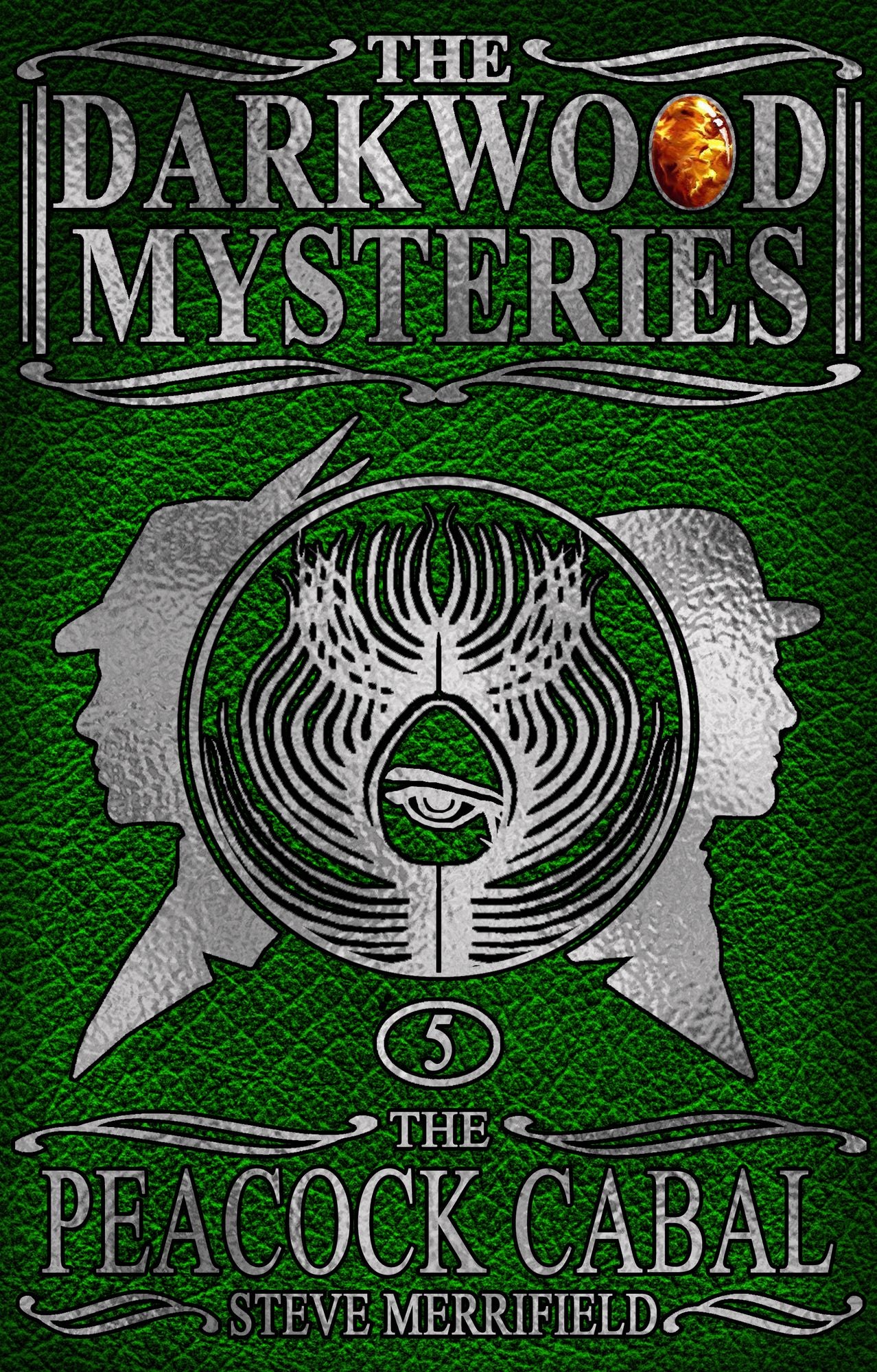 The Darkwood Mysteries (5): The Peacock Cabal