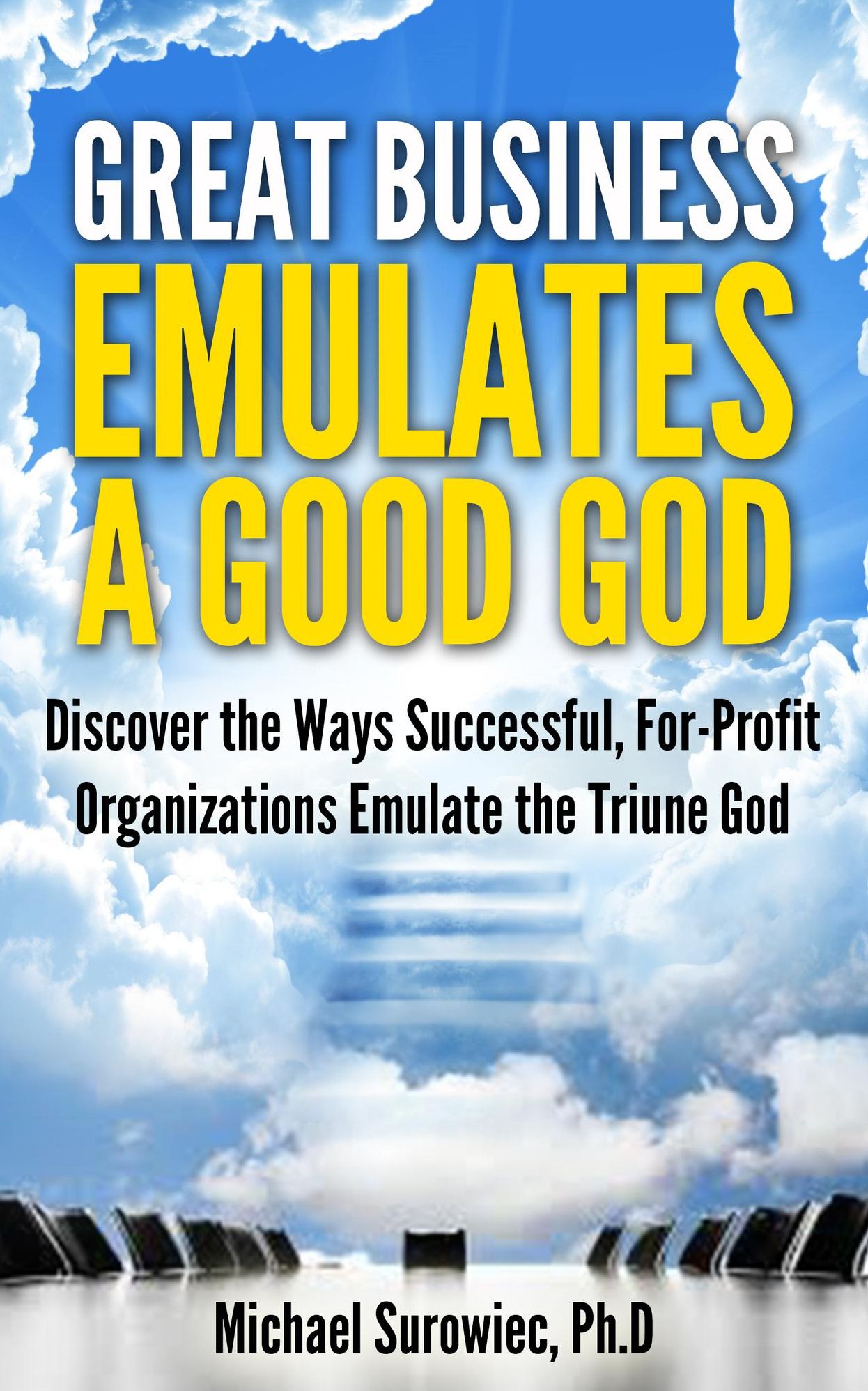 Great Business Emulates a Good God