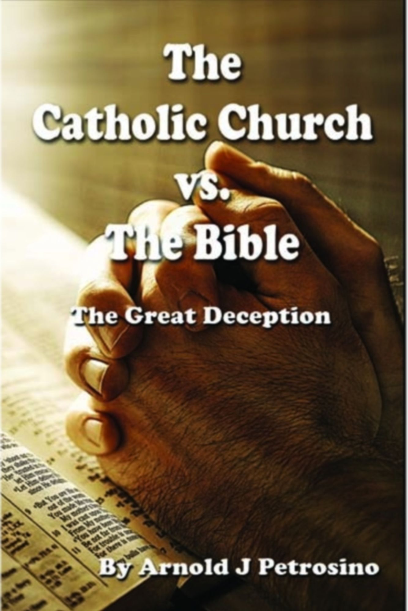 The Catholic Church vs. The Bible