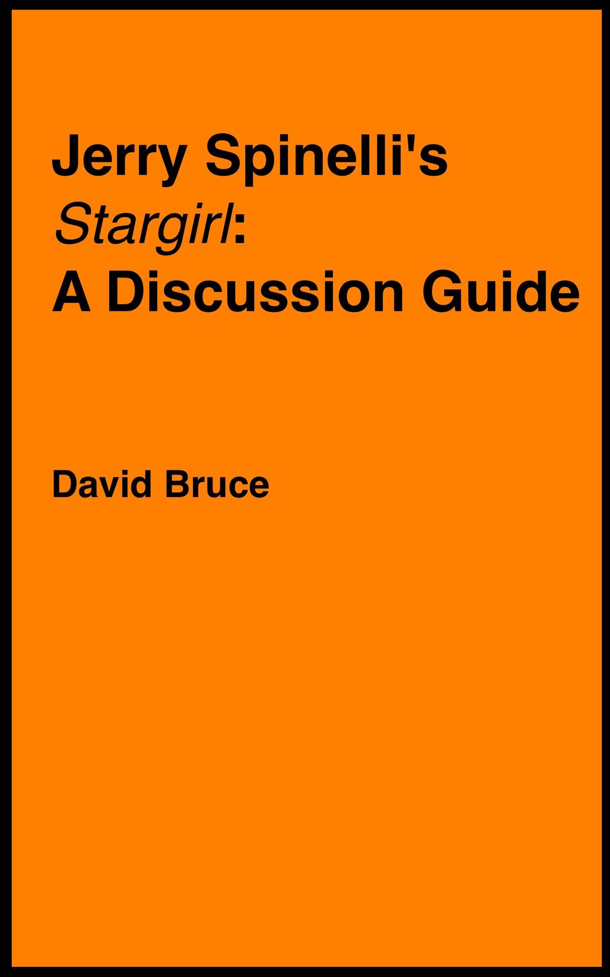 Jerry Spinelli's "Stargirl": A Discussion Guide