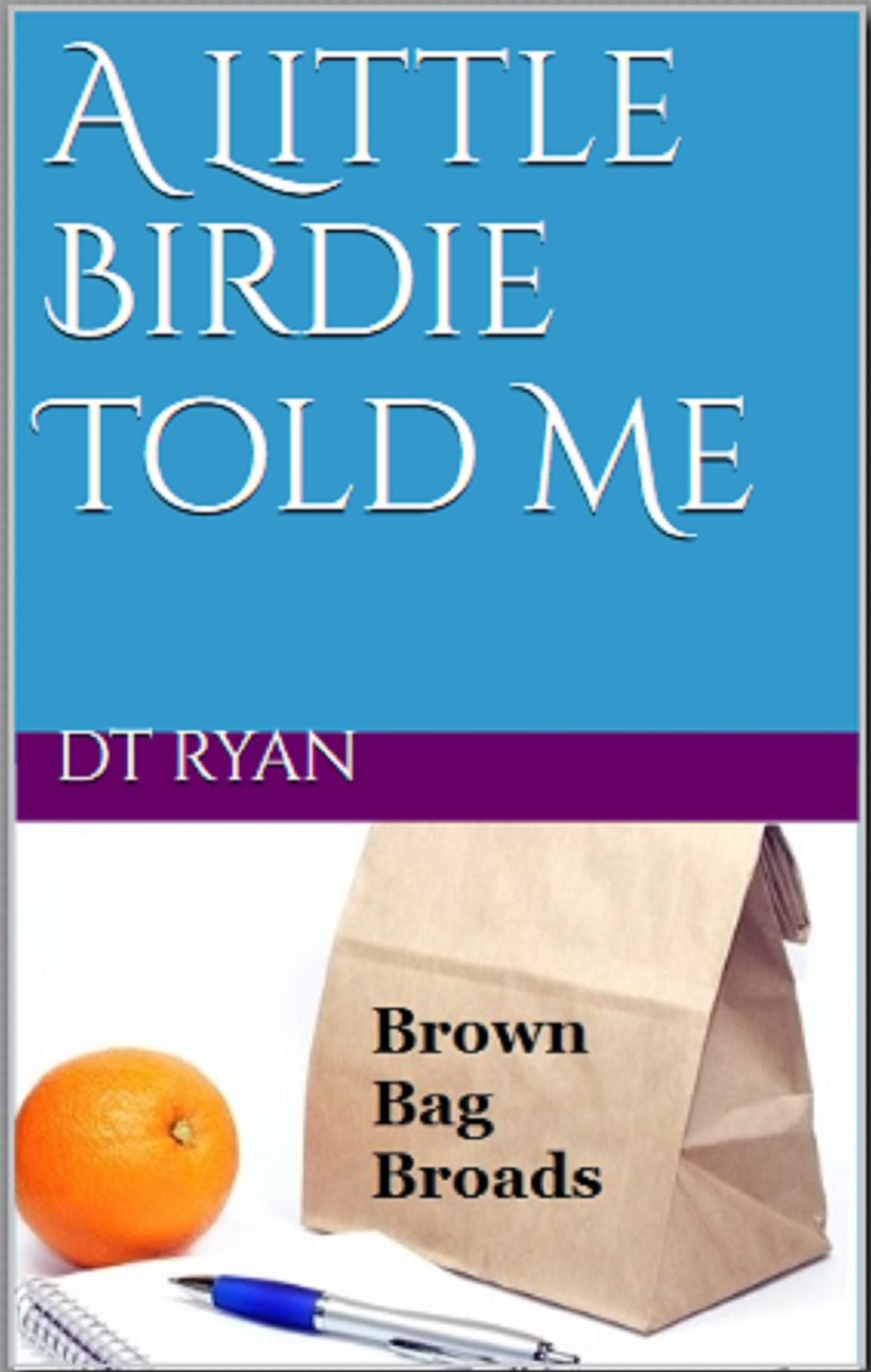 A Little Birdie Told Me