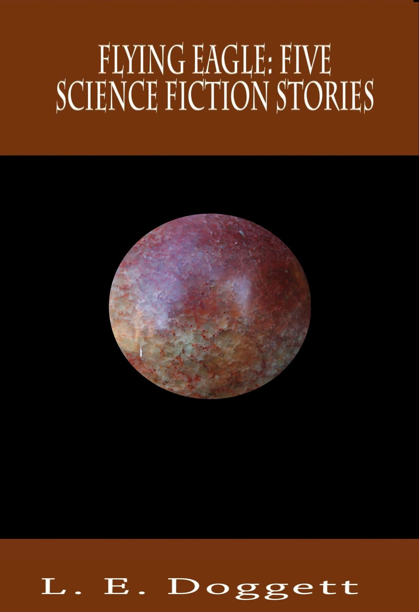 Flying Eagle: Five SF Stories