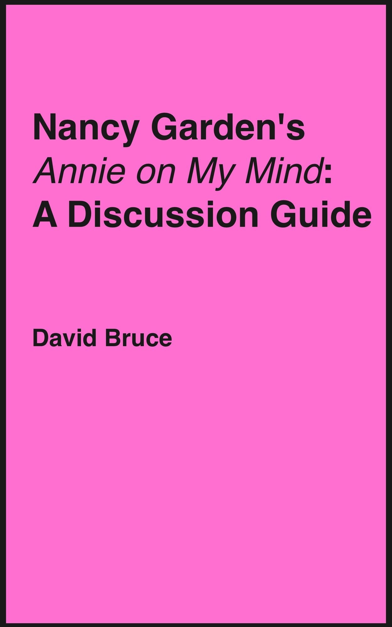 Nancy Garden's "Annie on My Mind": A Discussion Guide