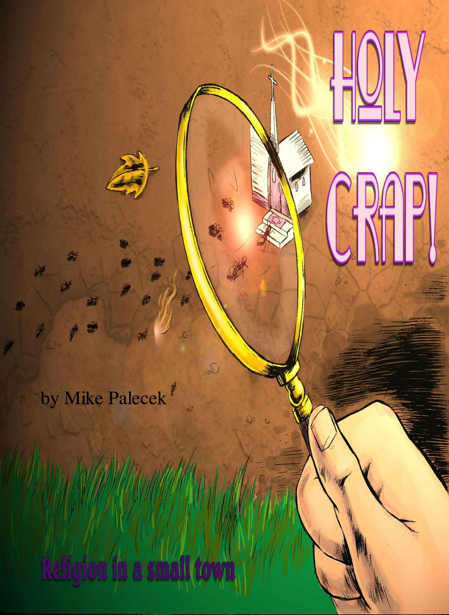 "Holy Crap!": Religion, in a small town, and other tales of The Great American Westerly Midwest