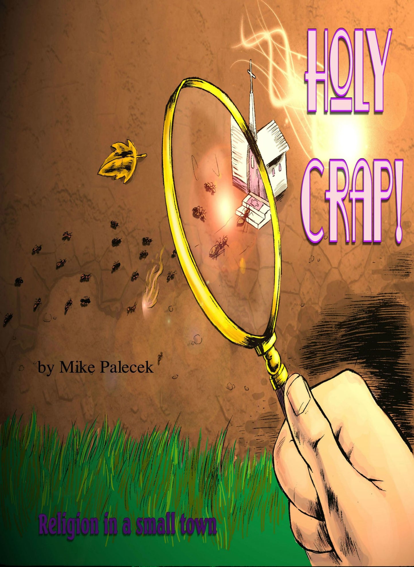 "Holy Crap!": Religion, in a small town, and other tales of The Great American Westerly Midwest