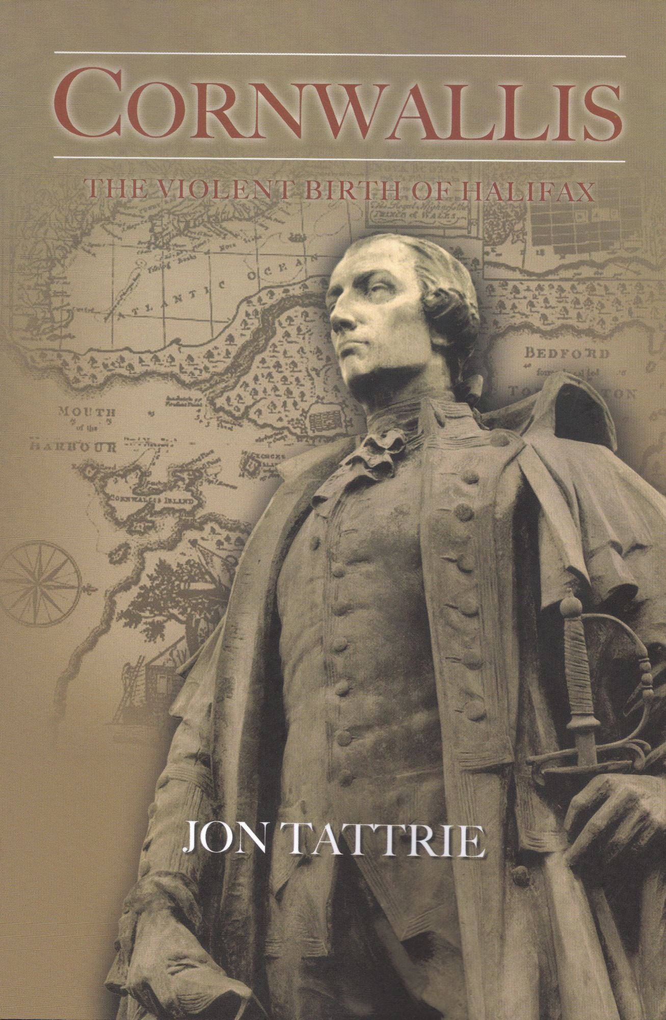Cornwallis: The Violent Birth of Halifax