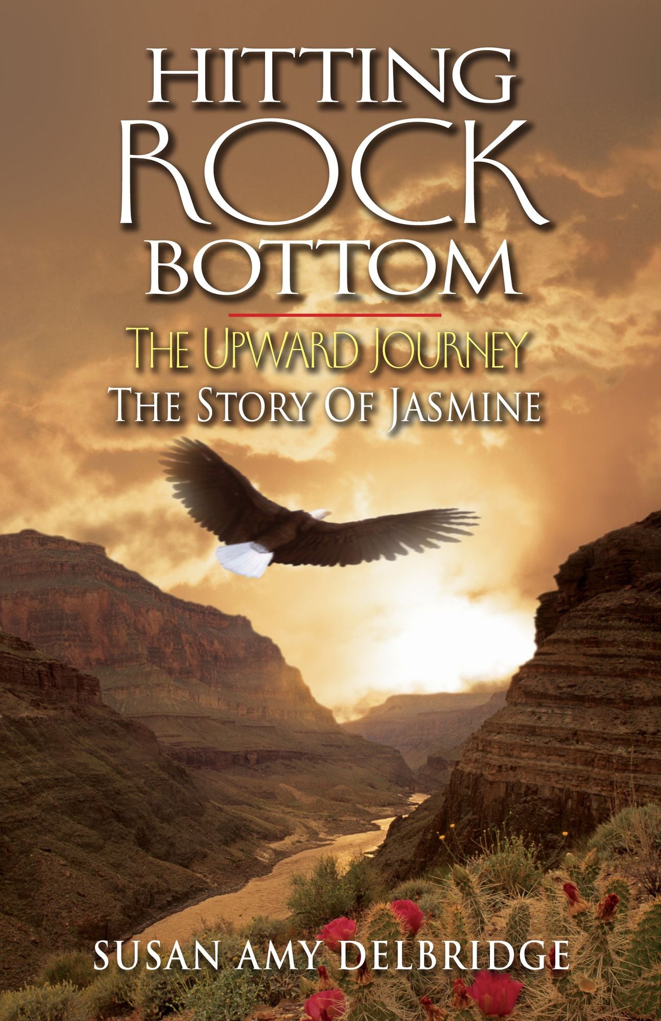 Hitting Rock Bottom The Upward Journey: The Story of Jasmine