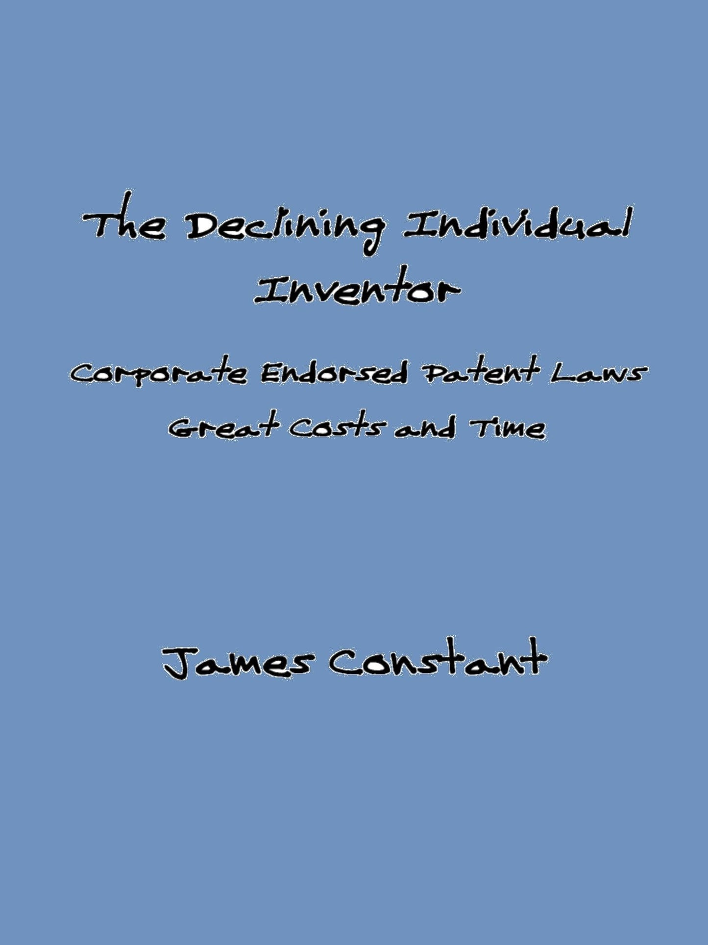 The Declining Individual Inventor