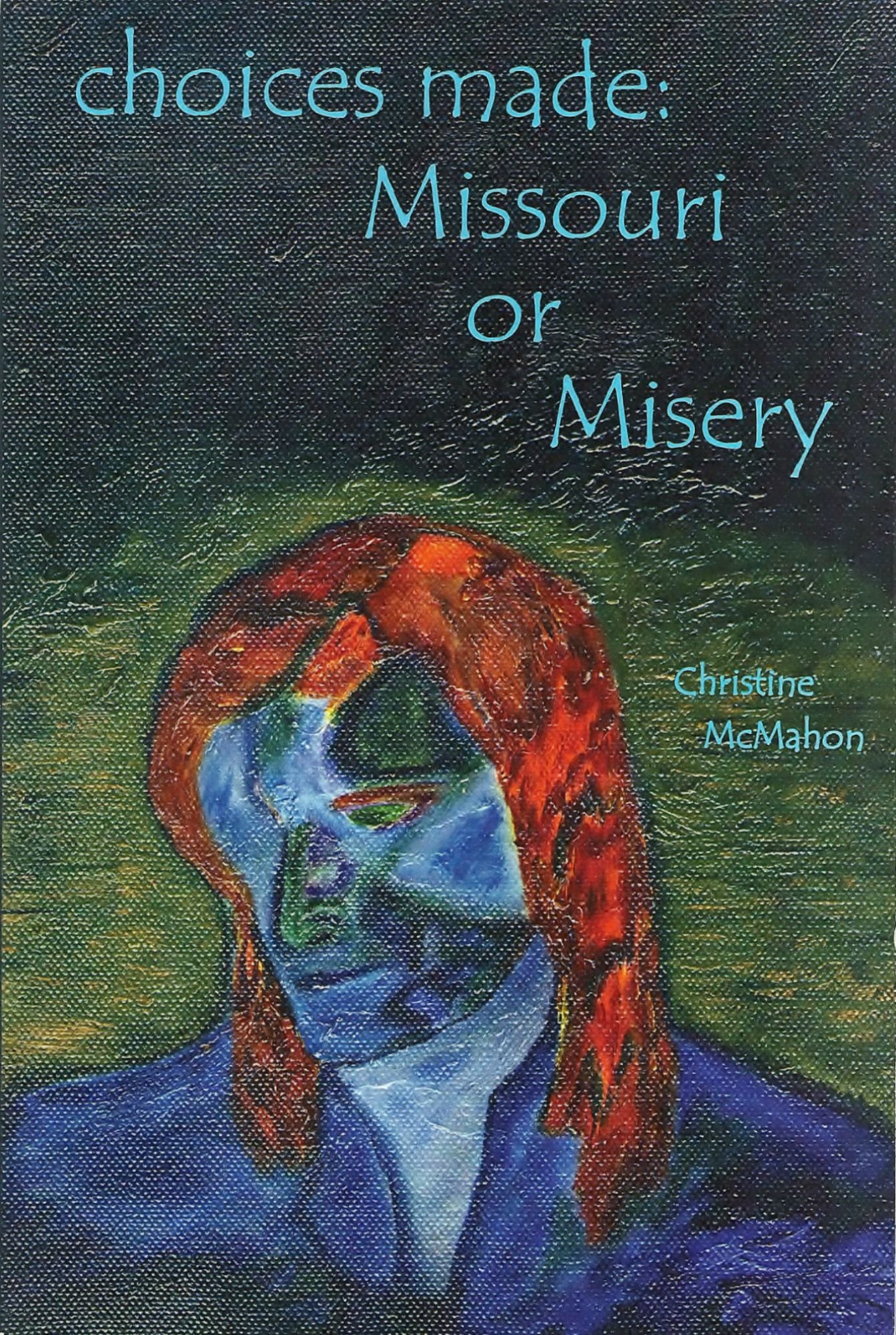 Choices Made: Missouri or Misery