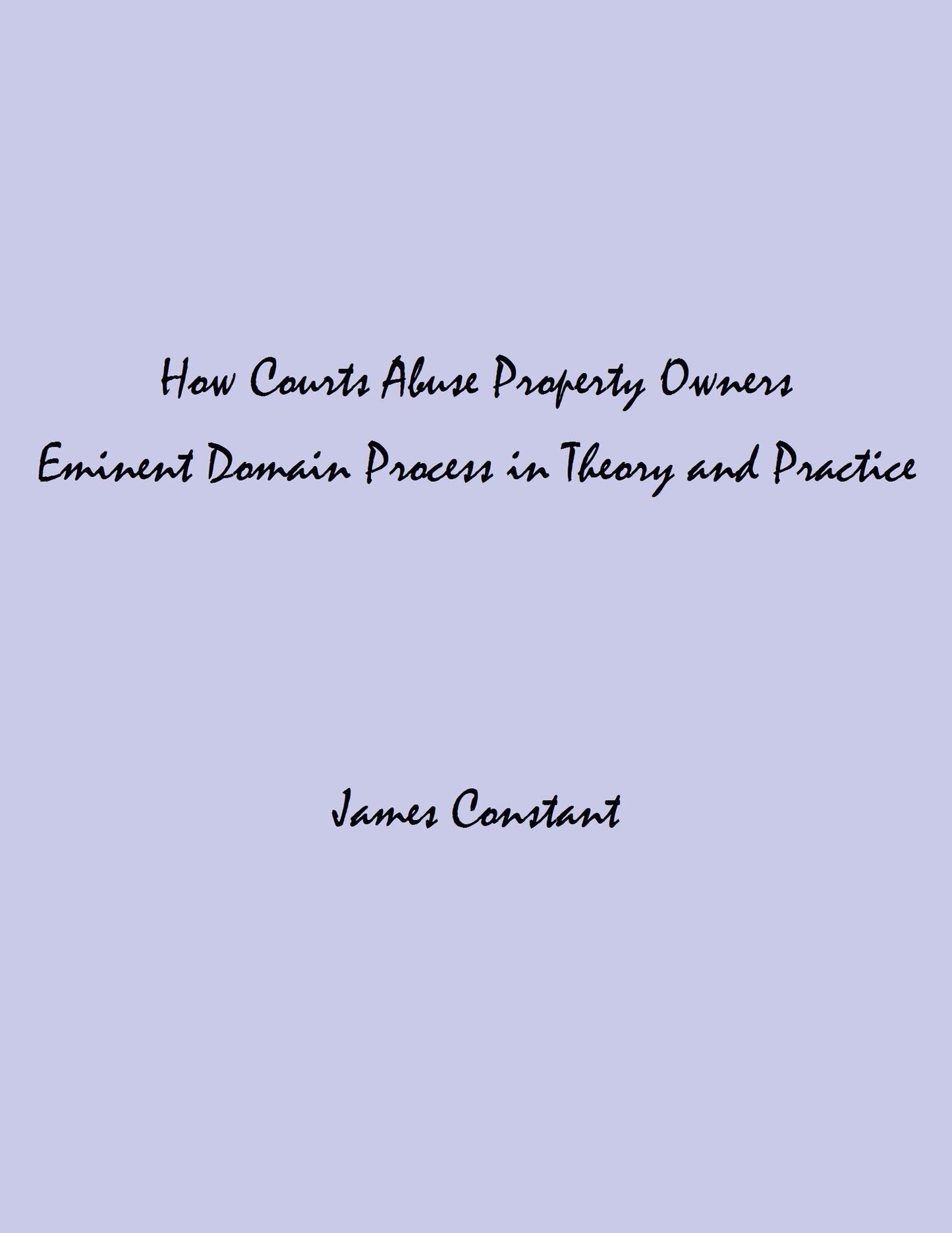 How Courts Abuse Property Owners