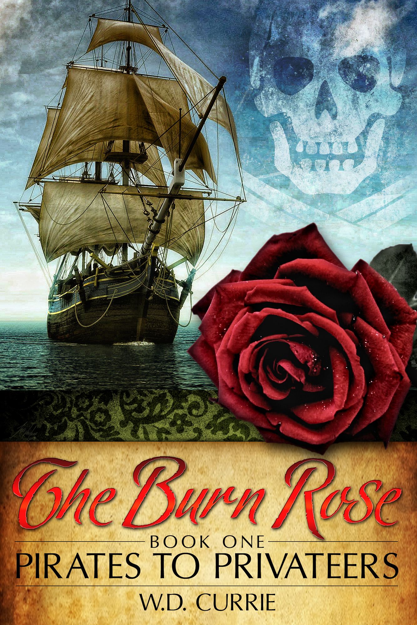 The Burn Rose: Pirates to Privateers