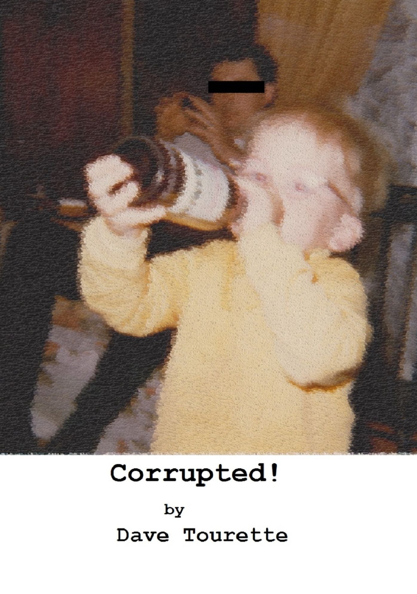 Corrupted!