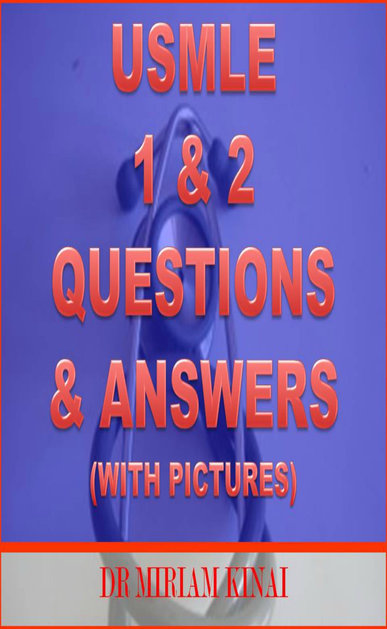 USMLE Step 1 & 2 Questions & Answers