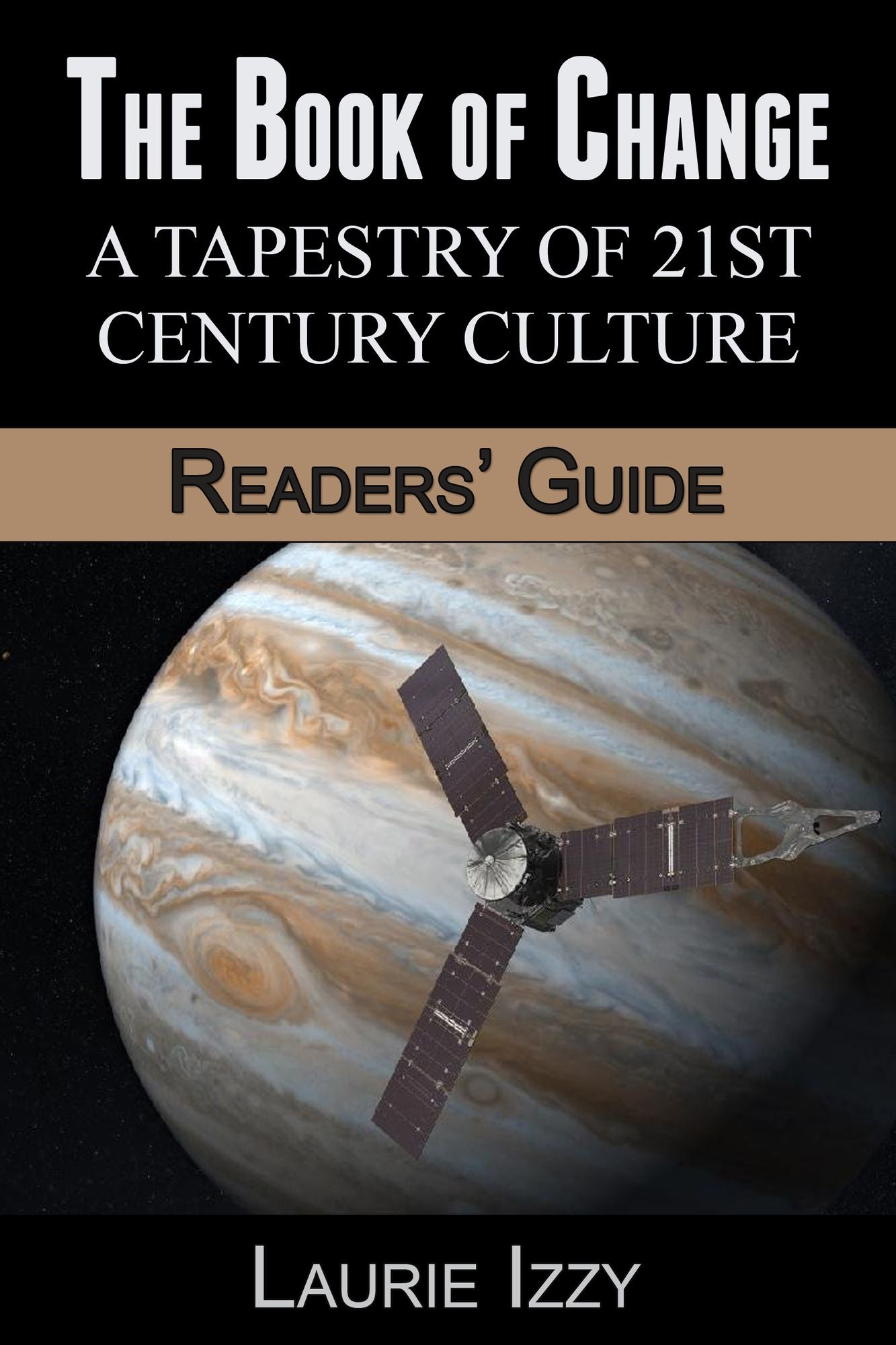 The Book of Change: A Tapestry of 21st Century Culture, Readers' Guide