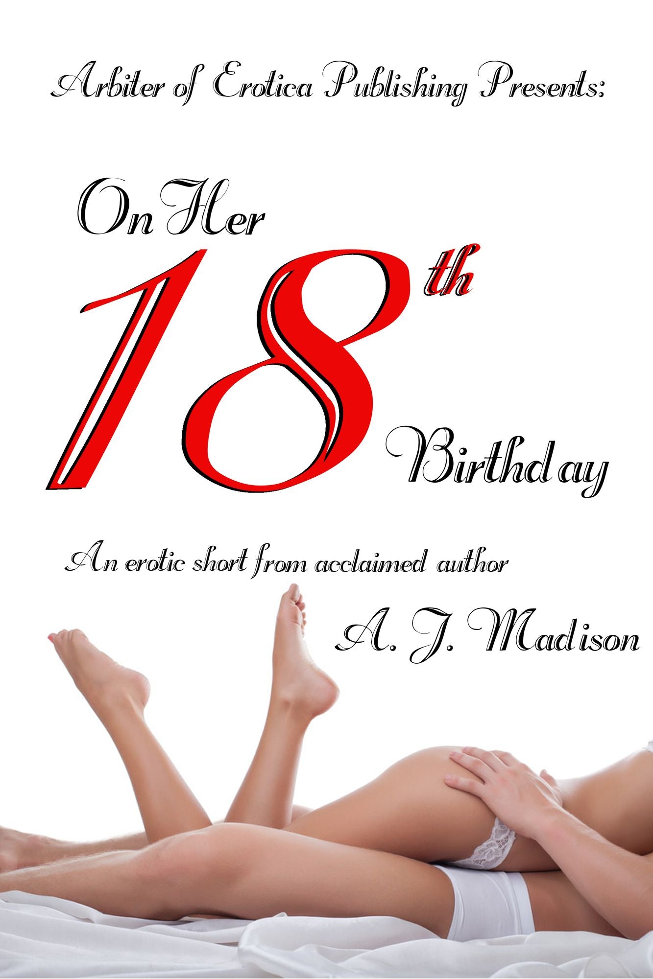 On Her Eighteenth Birthday: A Step-Daddy Fantasy