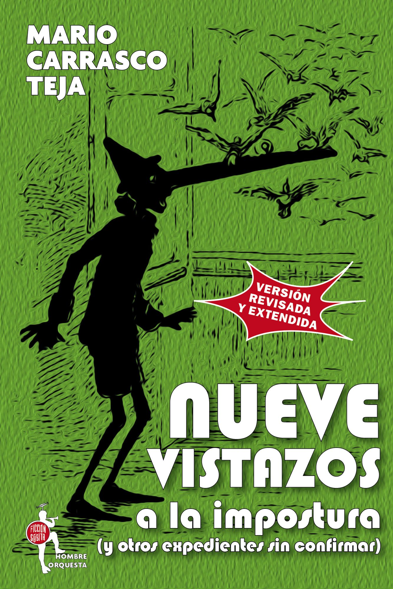 Nueve vistazos a la impostura (y otros expedientes sin confirmar)