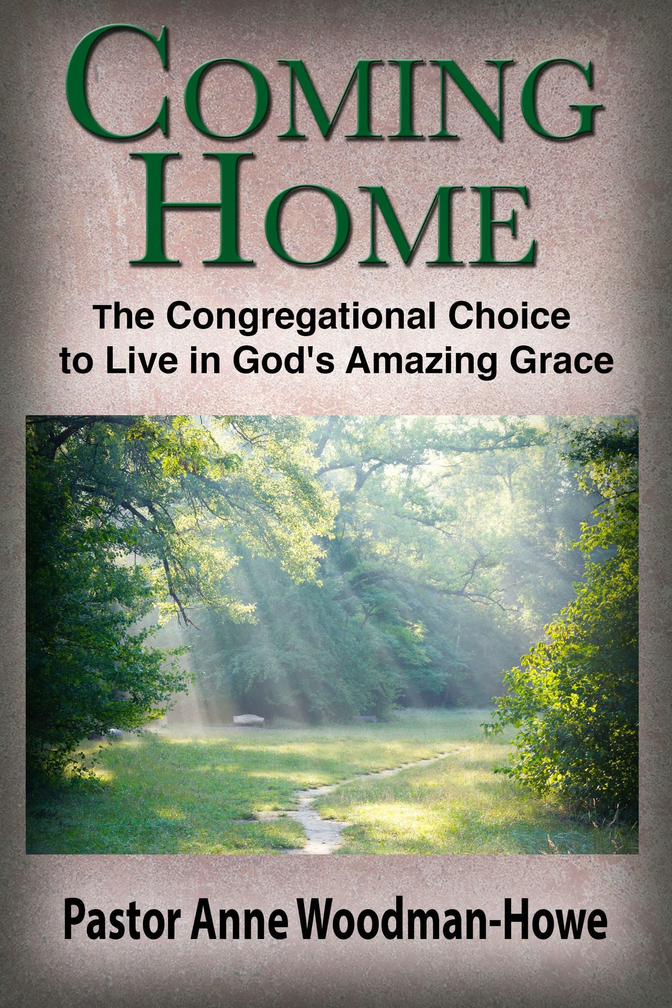 Coming Home: The Congregational Choice to Live in God's Amazing Grace