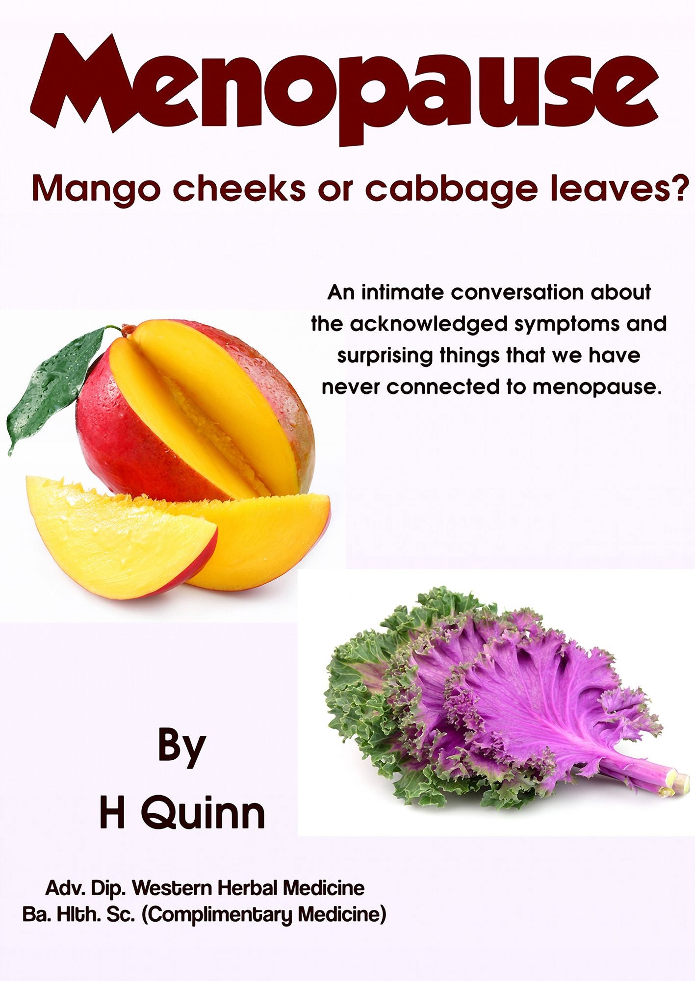Menopause: Mango Cheeks Or Cabbage Leaves?
