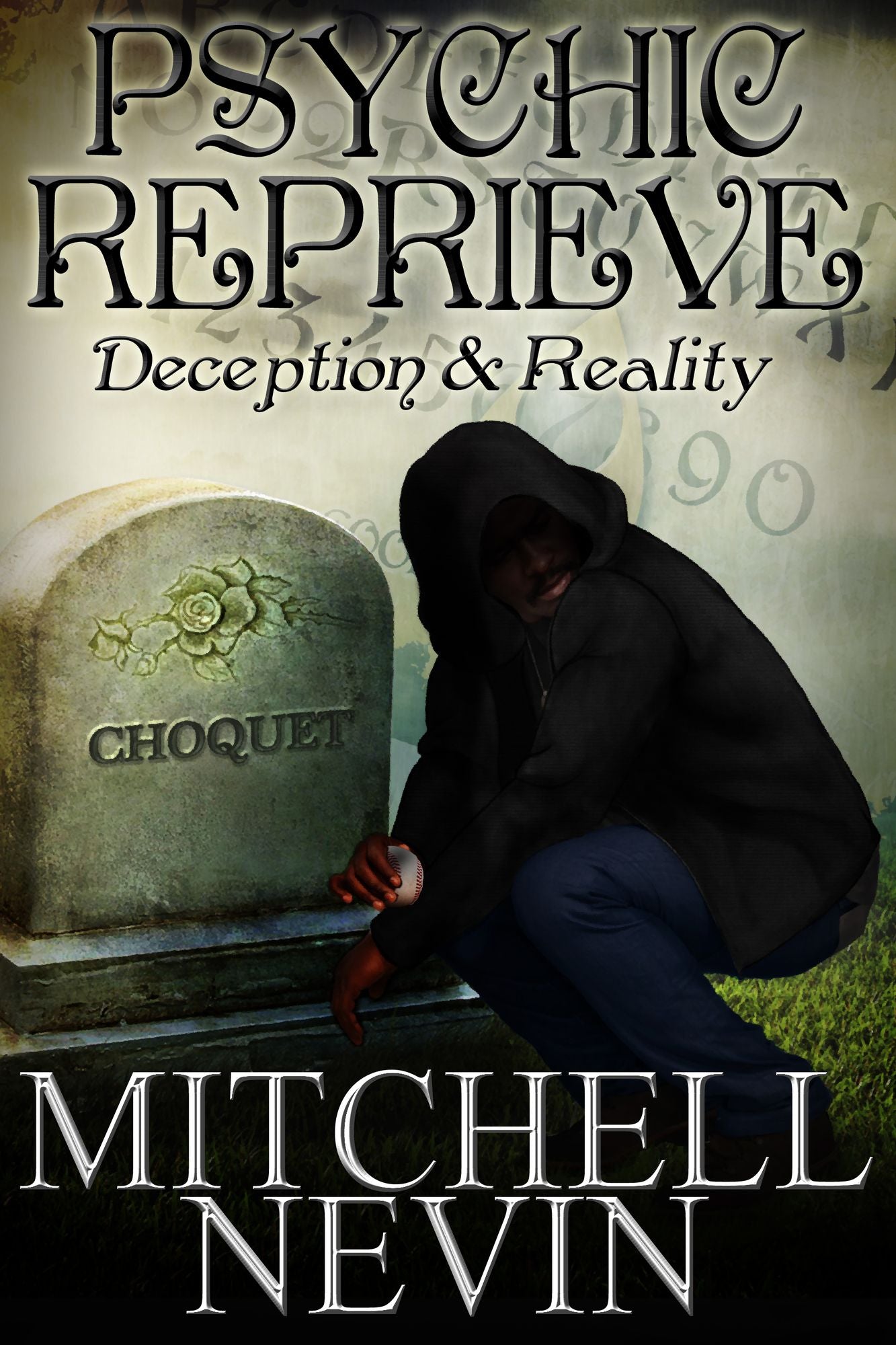 Psychic Reprieve: Deception & Reality, A Crime Novel