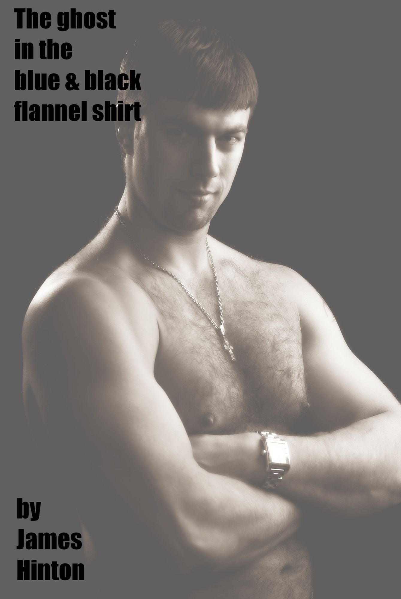 The Ghost In The Blue and Black Flannel Shirt: A Supernaturally Erotic Gay Story