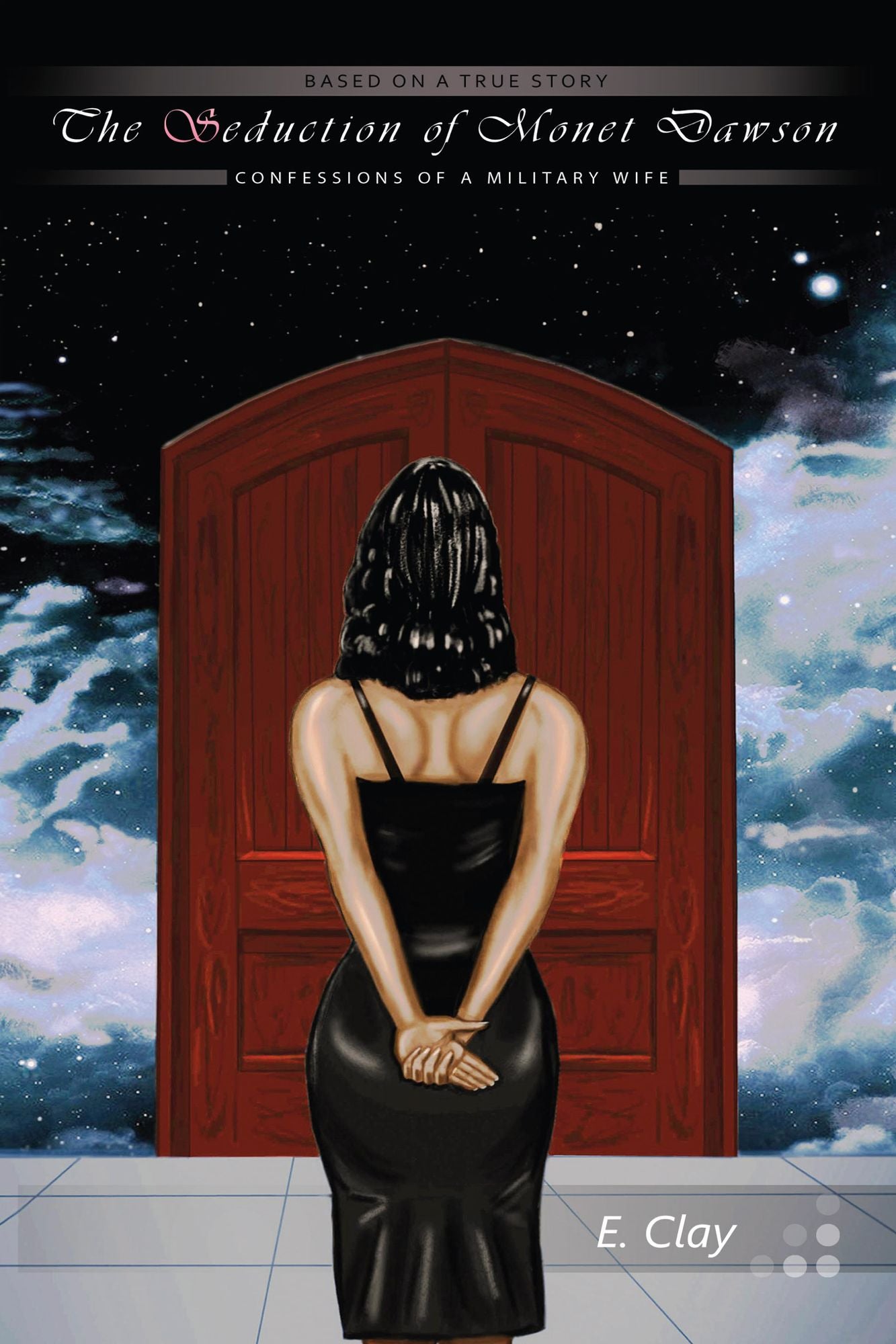 The Seduction of Monet Dawson: Confessions of a Military Wife