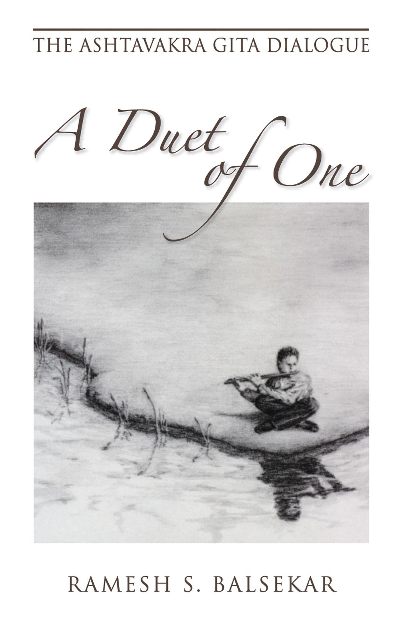 A Duet of One: The Ashtavakra Gita Dialogue