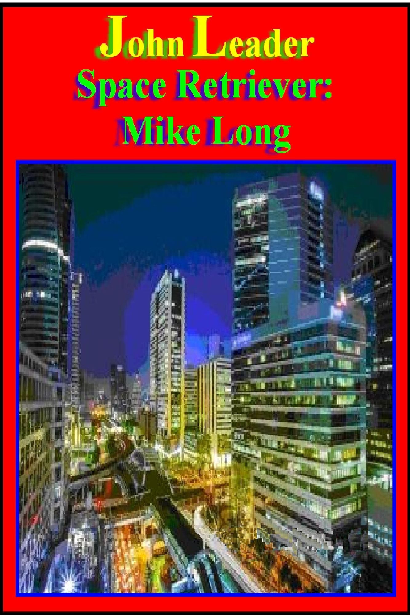 Space Retriever: Mike Long