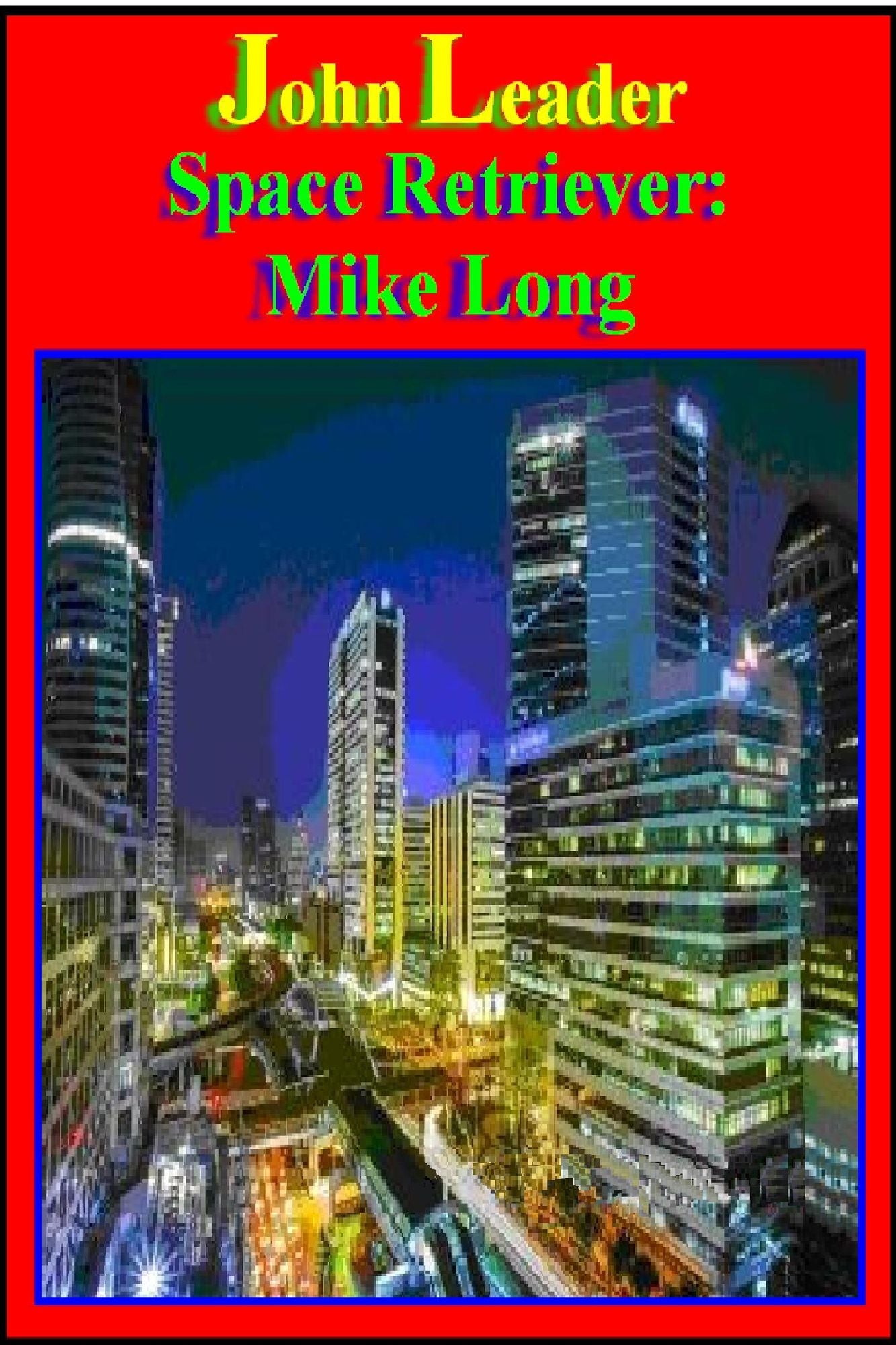Space Retriever: Mike Long