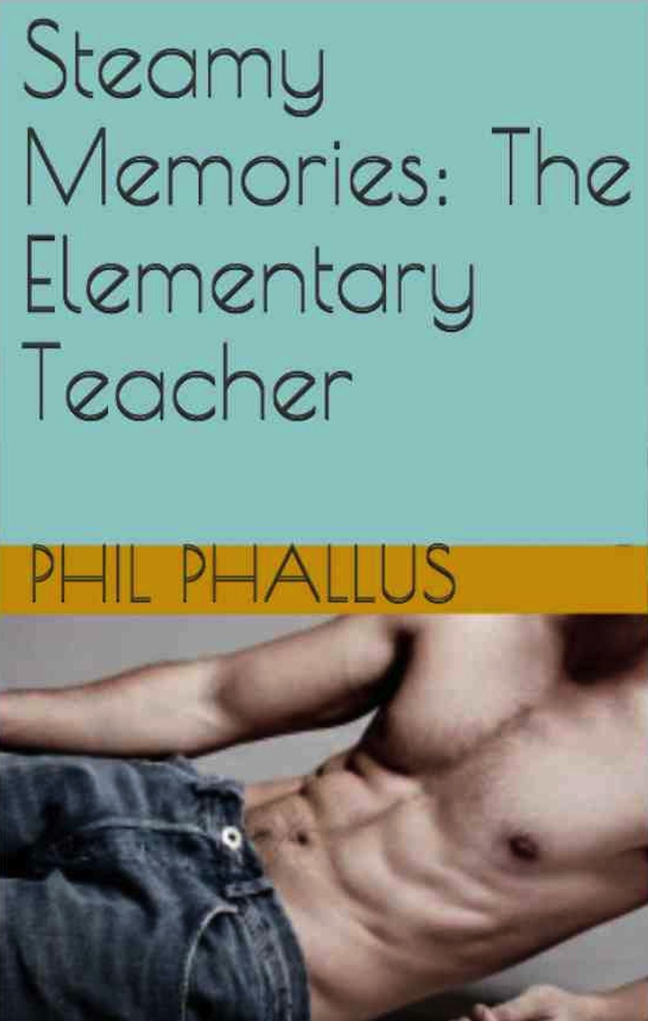 Steamy Memories: The Elementary Teacher