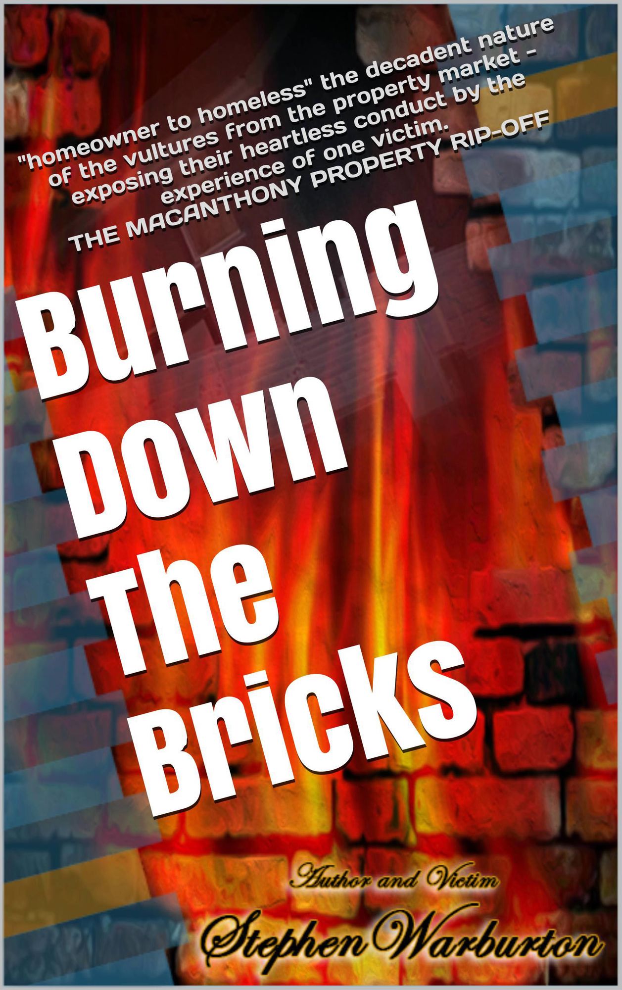 Burning Down The Bricks
