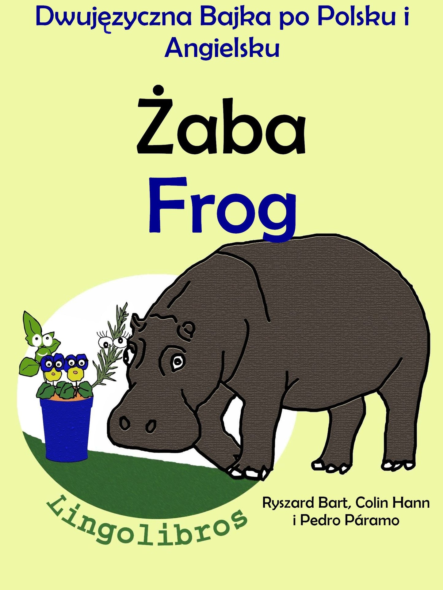 Dwujezyczna Bajka po Polsku i Angielsku: Zaba - Frog. Nauka Angielskiego - Edukacyjna Seria Ksiazek dla Dzieci.