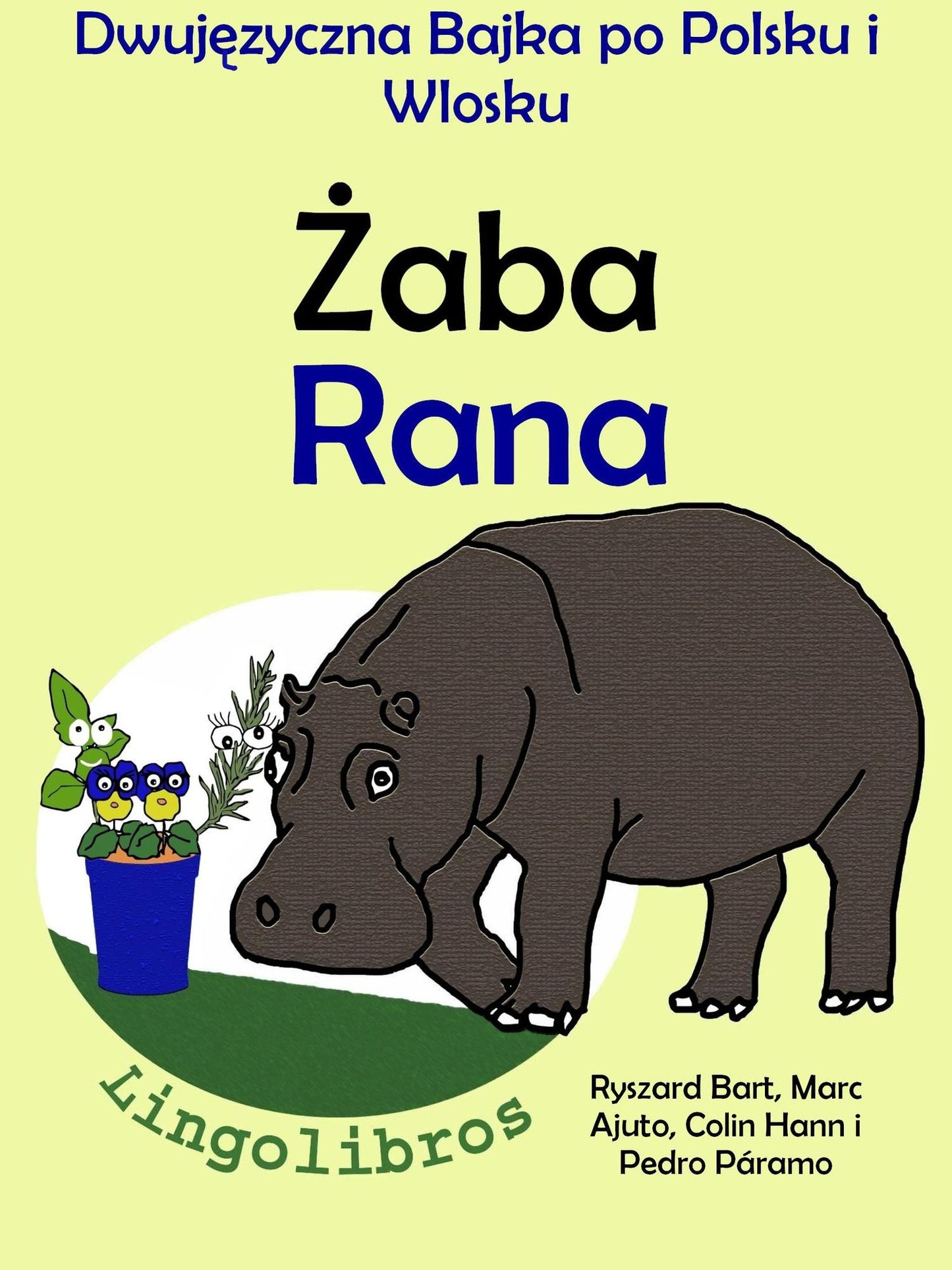 Dwujezyczna Bajka po Polsku i Wlosku: Zaba - Rana. Nauka Wloskiego - Edukacyjna Seria Ksiazek dla Dzieci.
