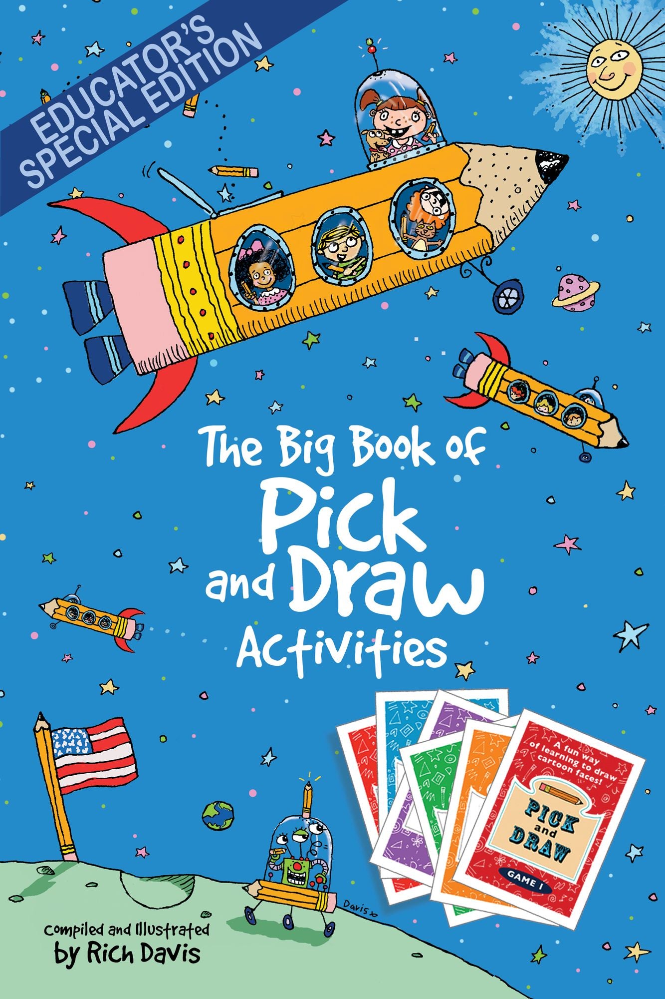 The Big Book of Pick and Draw Activities: Setting kids' imagination free to explore new heights of learning - Educator's Special Edition